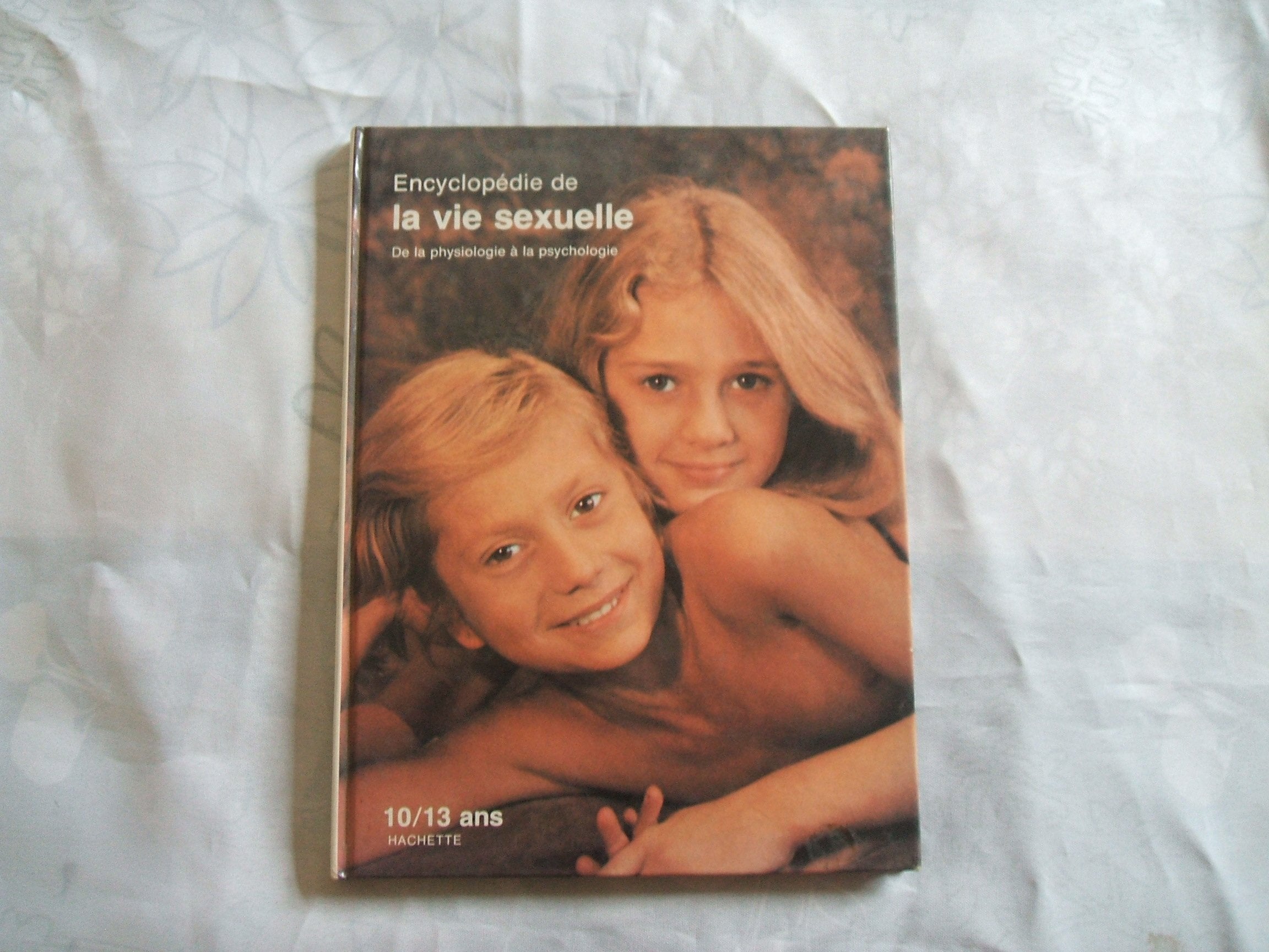 VIE SEXUELLE 10/13 ANS [Paperback] [Jan 01, 1982] COLLECTIF 9782010077432