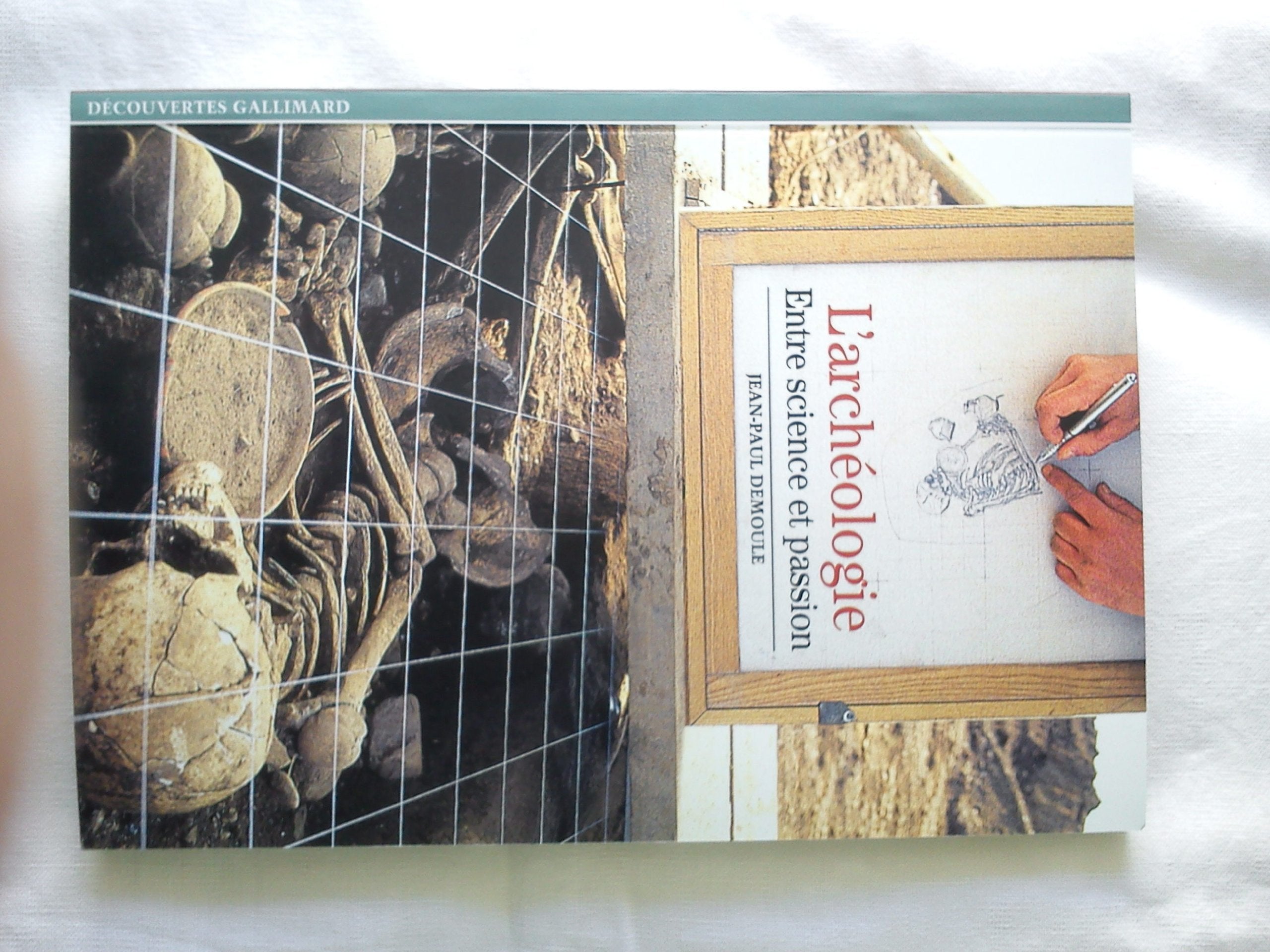 L'archéologie: Entre science et passion 9782070306435