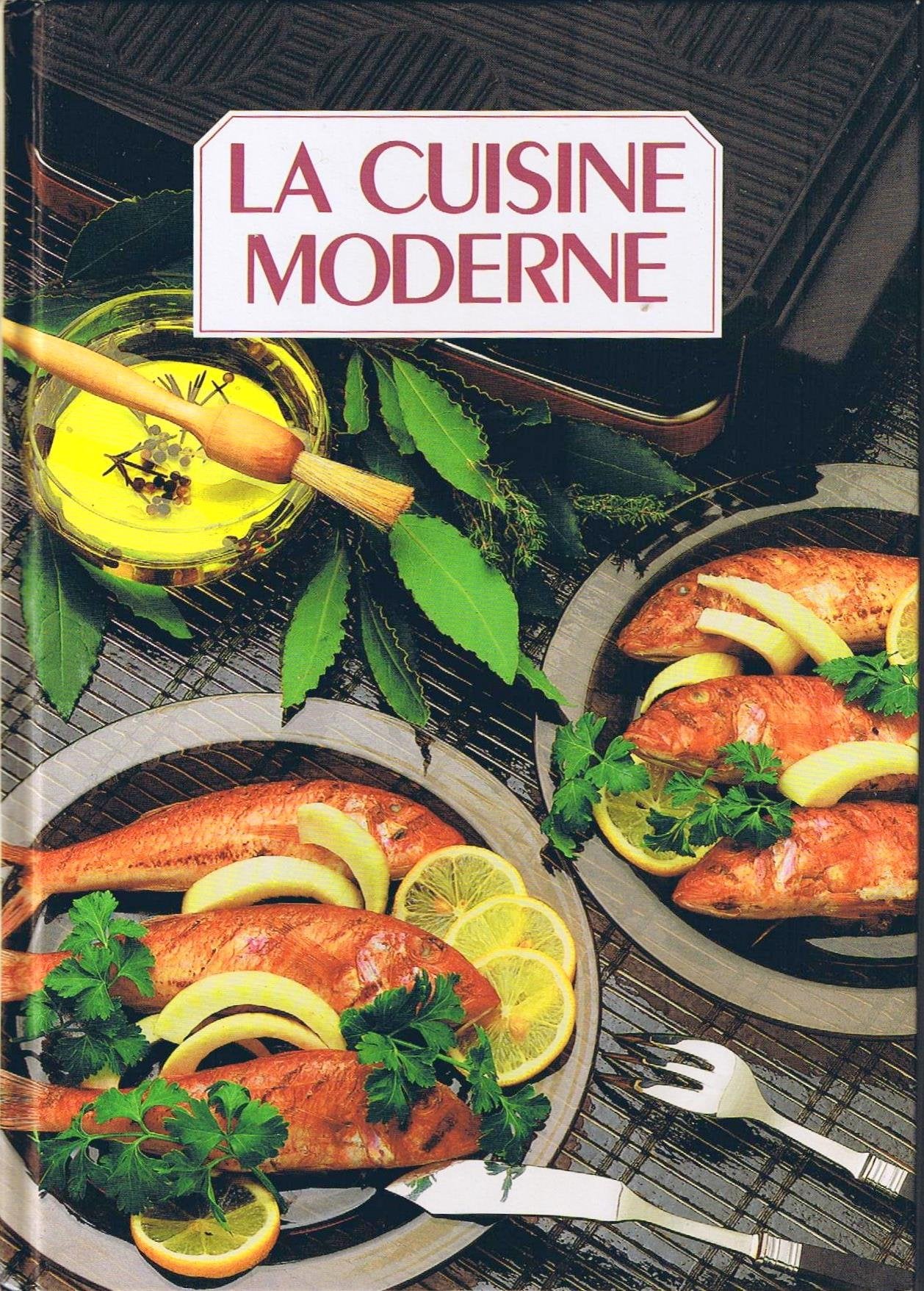 La Cuisine moderne TOME 7 9782724218565