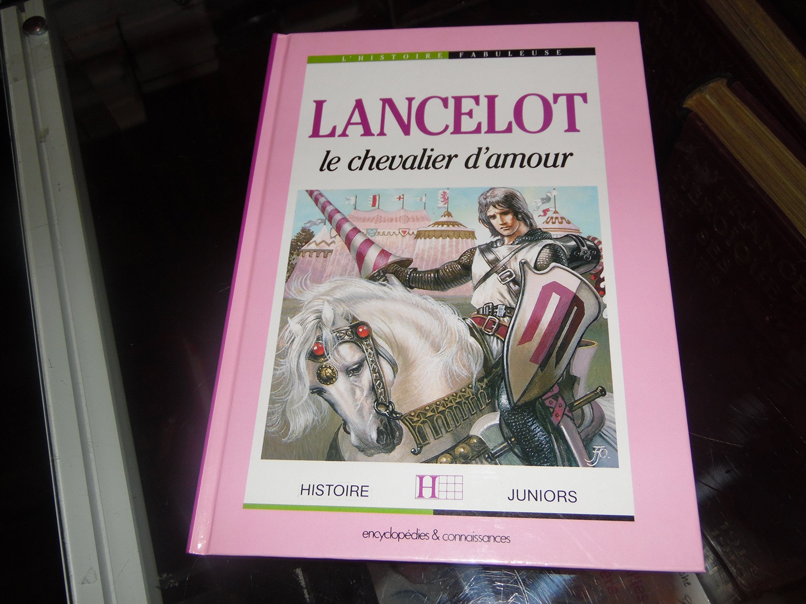 HIST. FABUL. LANCELOT LE CHEVALIER D'AMOUR 9782010152023