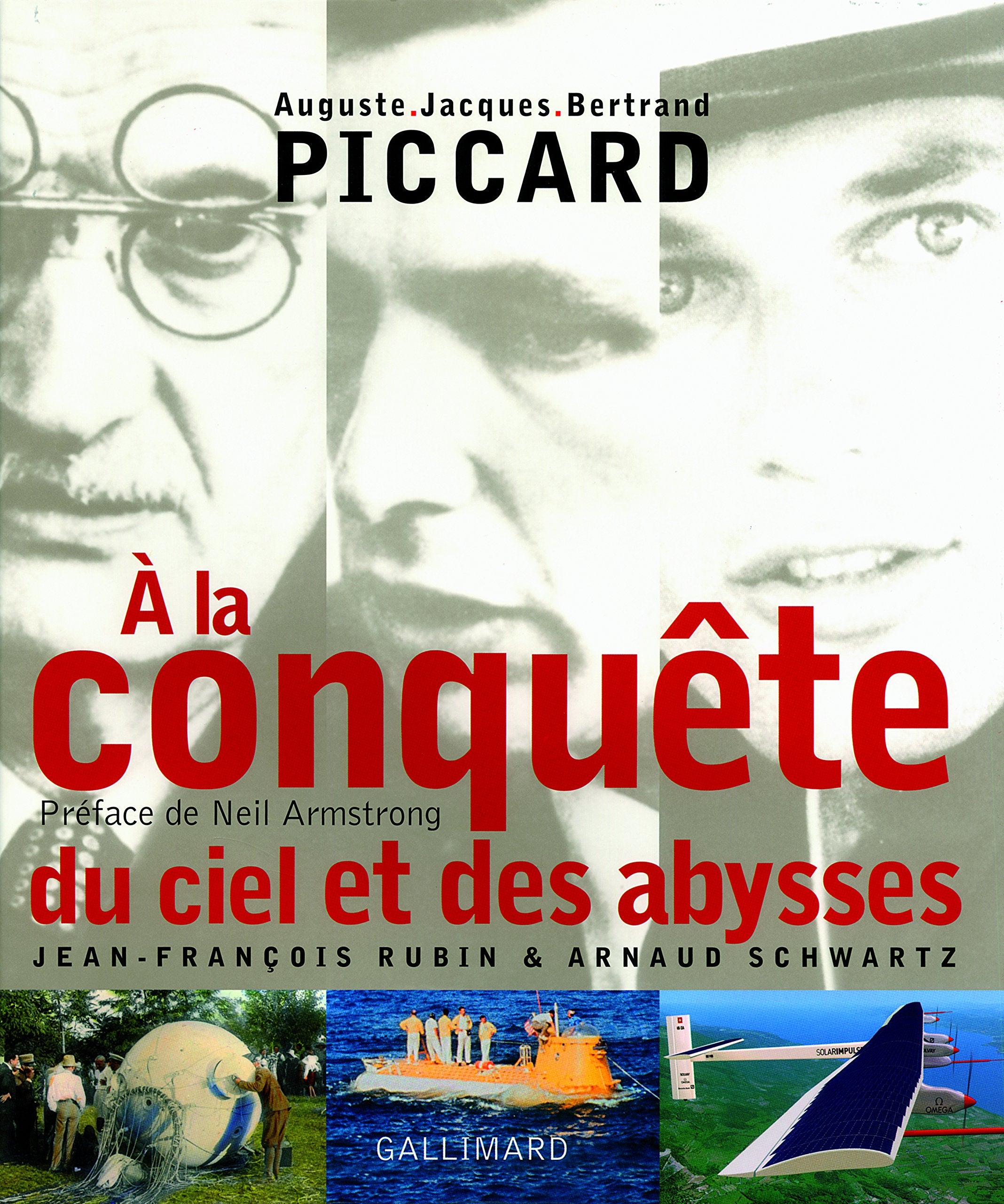 À la conquête du ciel et des abysses: Auguste, Jacques , Bertrand Piccard 9782742422920