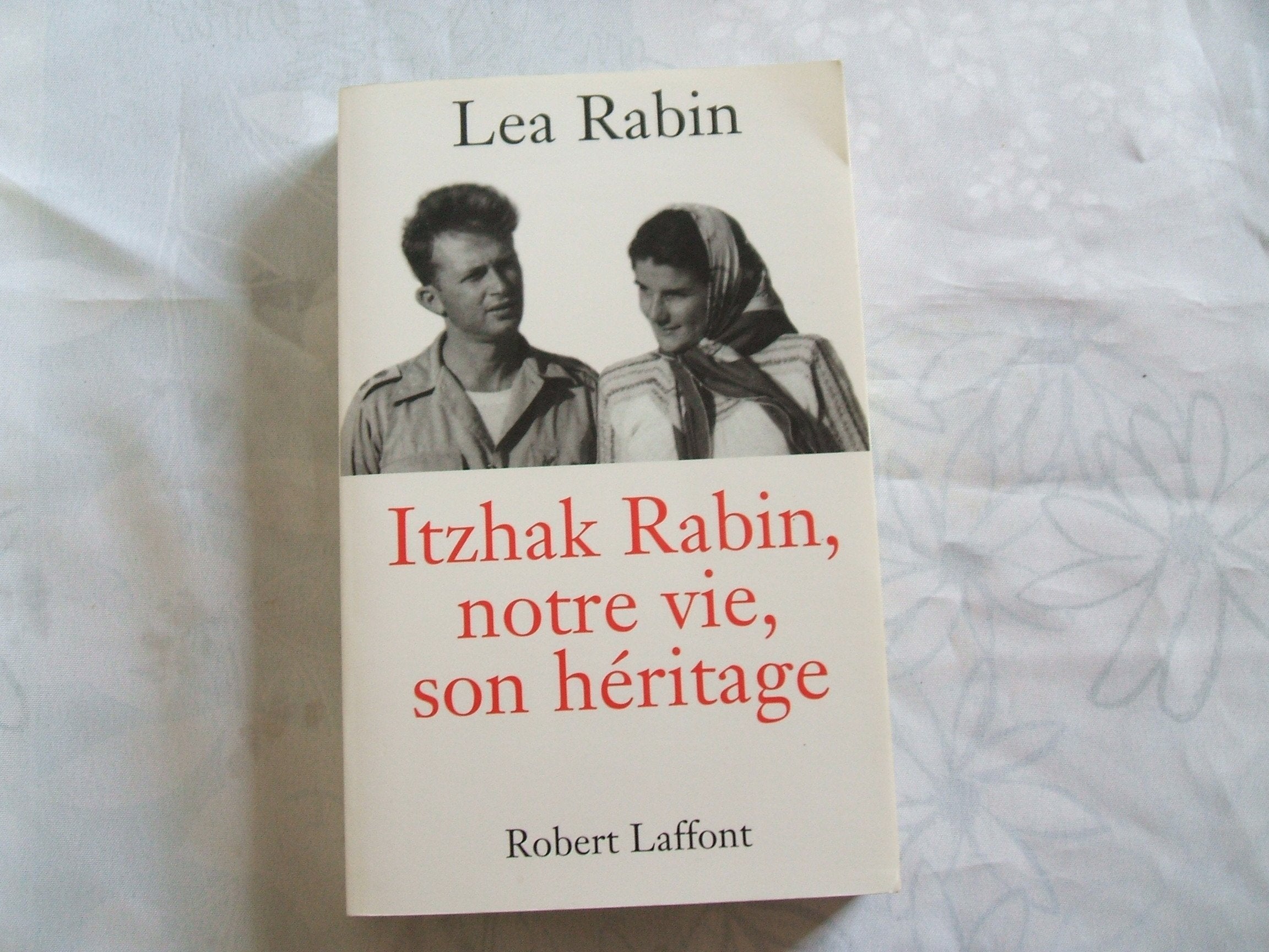 Itzhak Rabin: Notre vie, son héritage 9782221084656