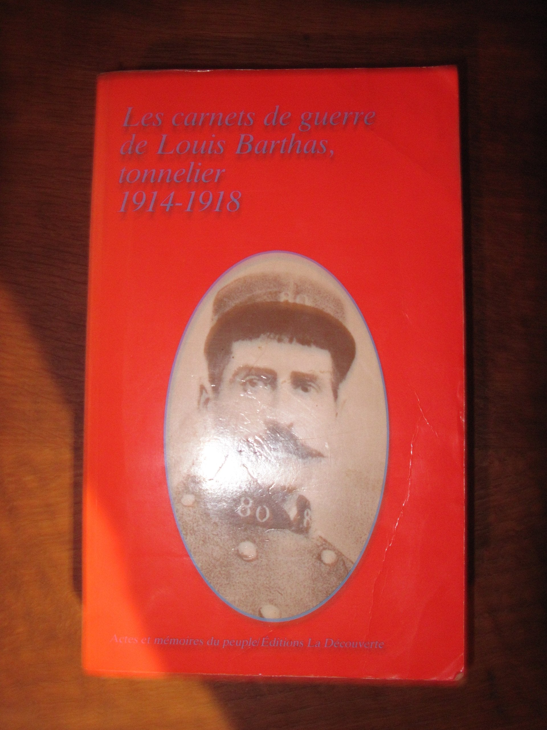 Les Carnets de guerre de Louis Barthas, tonnelier: 1914-1918 9782707110473