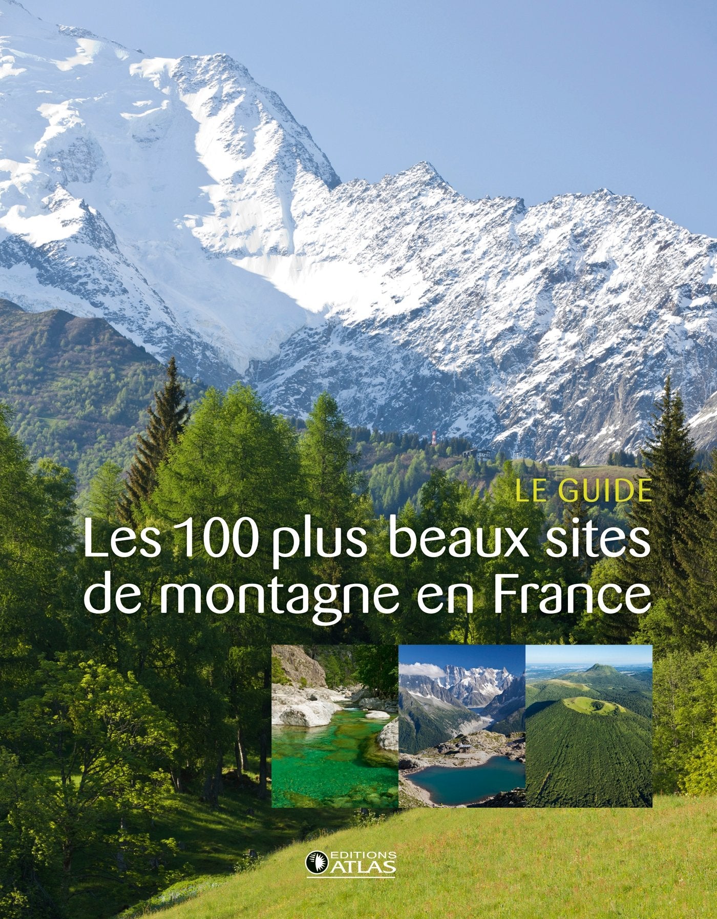 Les 100 plus beaux sites de montagne en France 9782344000939