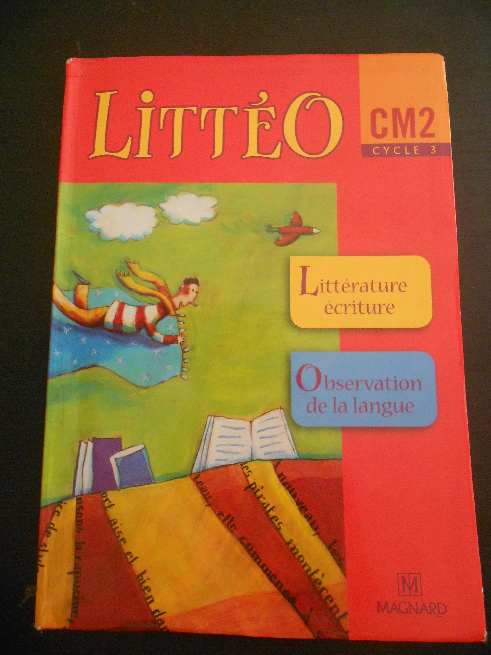 Littéo: CM2 - Cycle 3 9782210655096