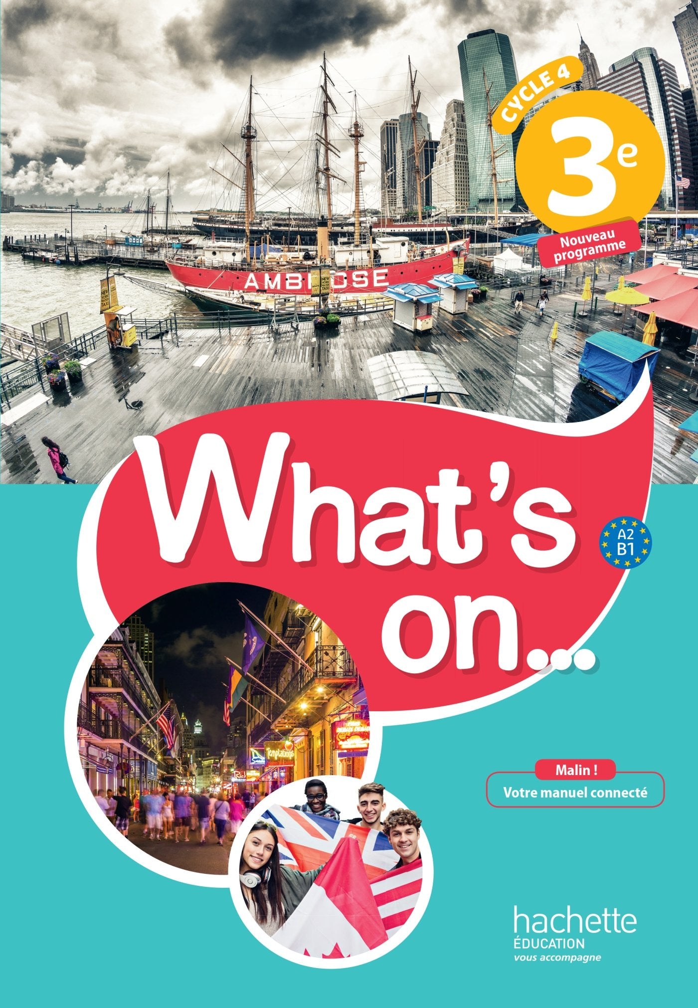 What's on... anglais cycle 4 / 3e - Livre élève - éd. 2017 9782014627183