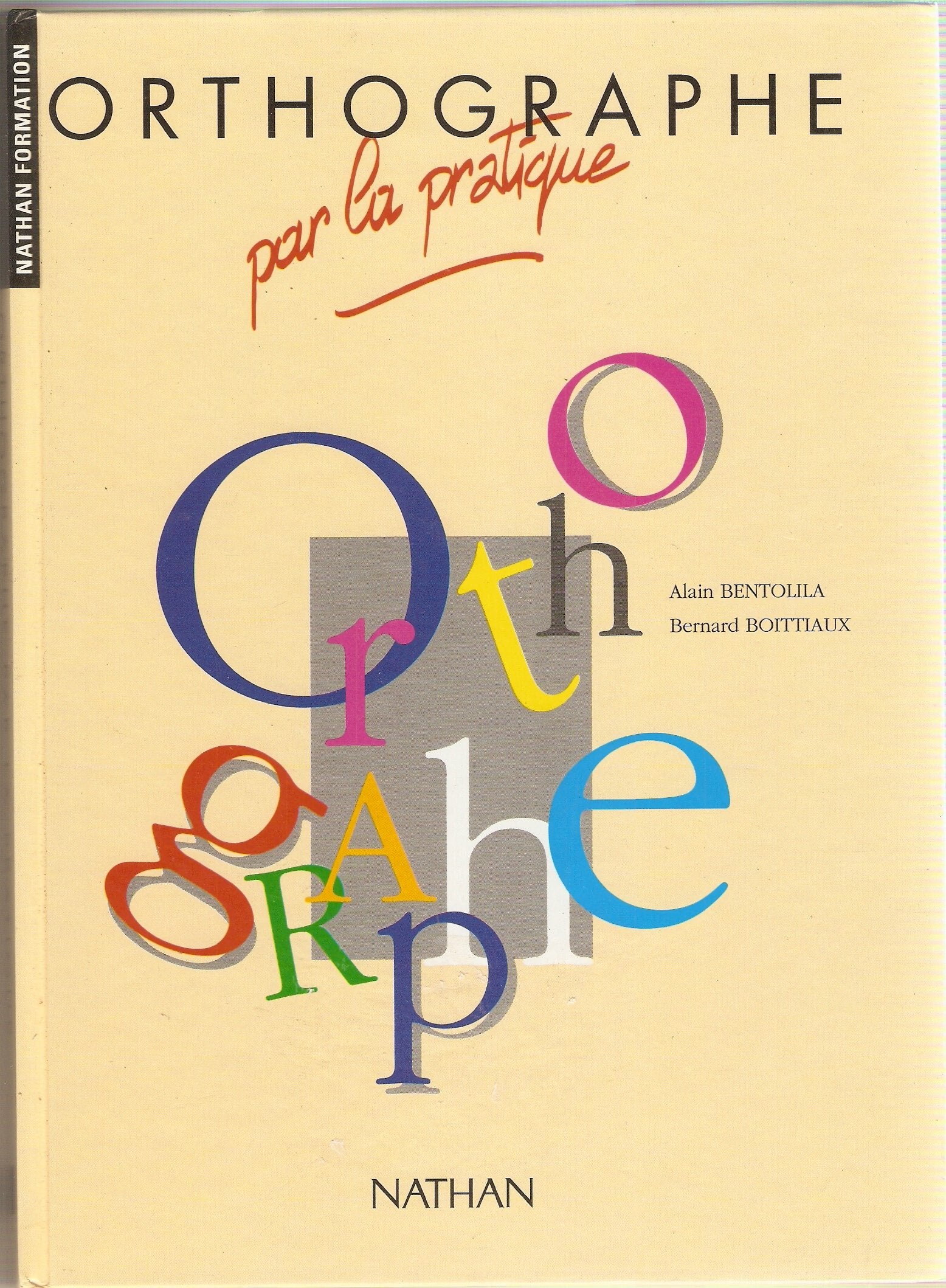 Orthographe par la pratique 9782091764627