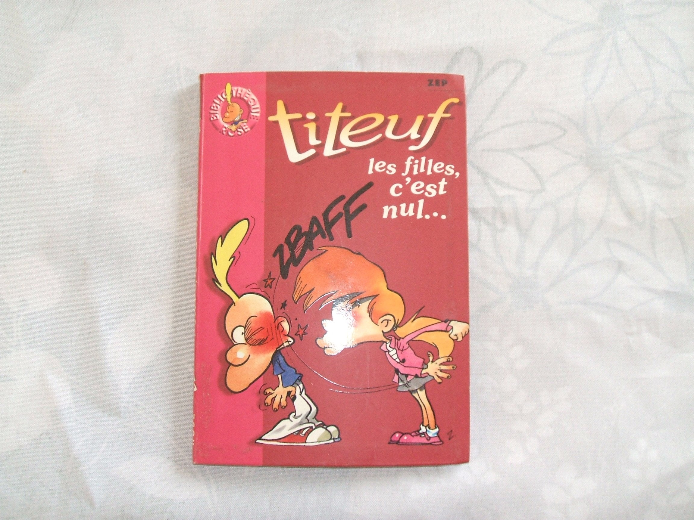 Titeuf, tome 6 : Les Filles, c'est nul ! 9782012006546