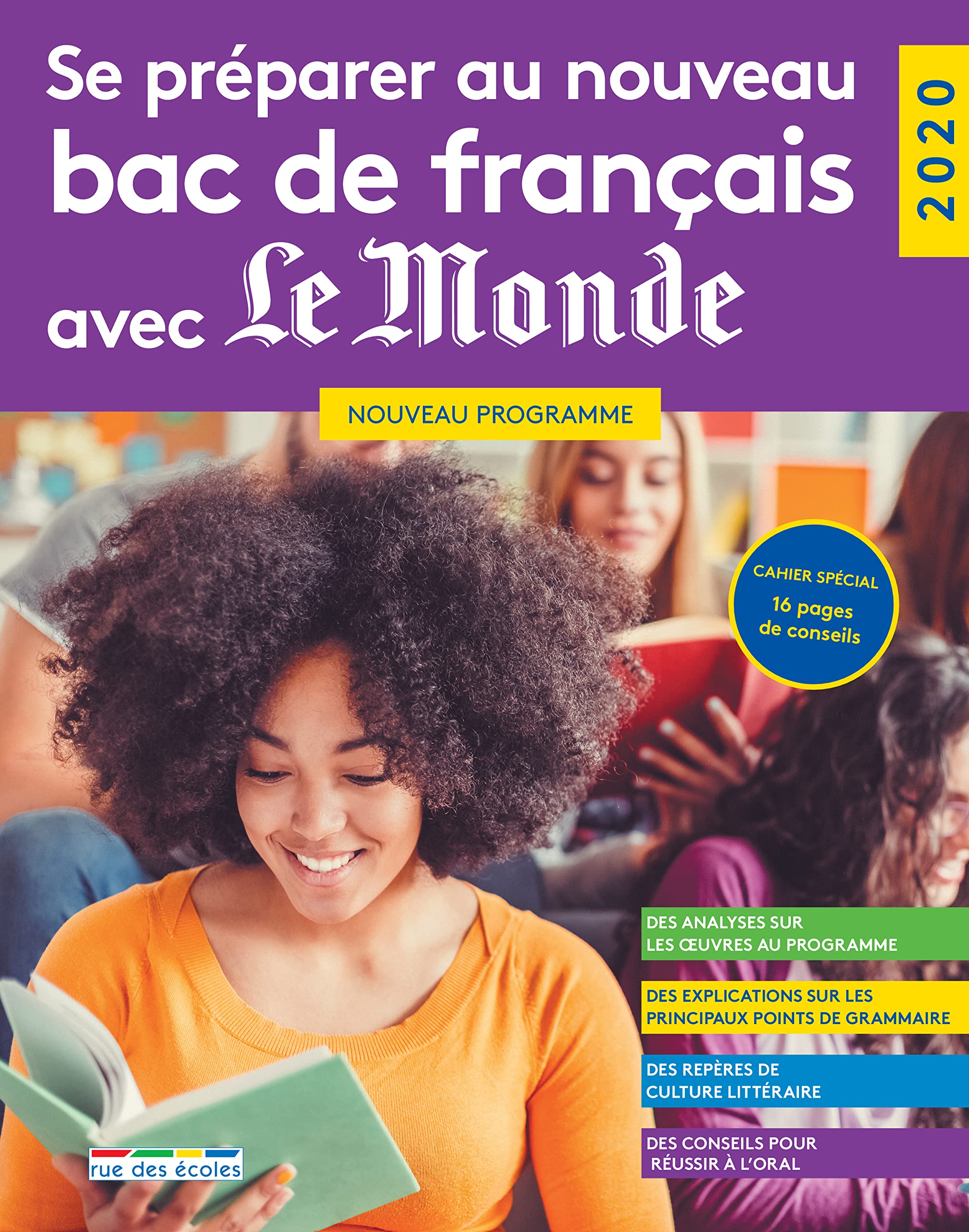 Se préparer au nouveau bac de français avec Le Monde 2020: Nouveau programme cahier spécial 16 pages de conseils 9782820810052