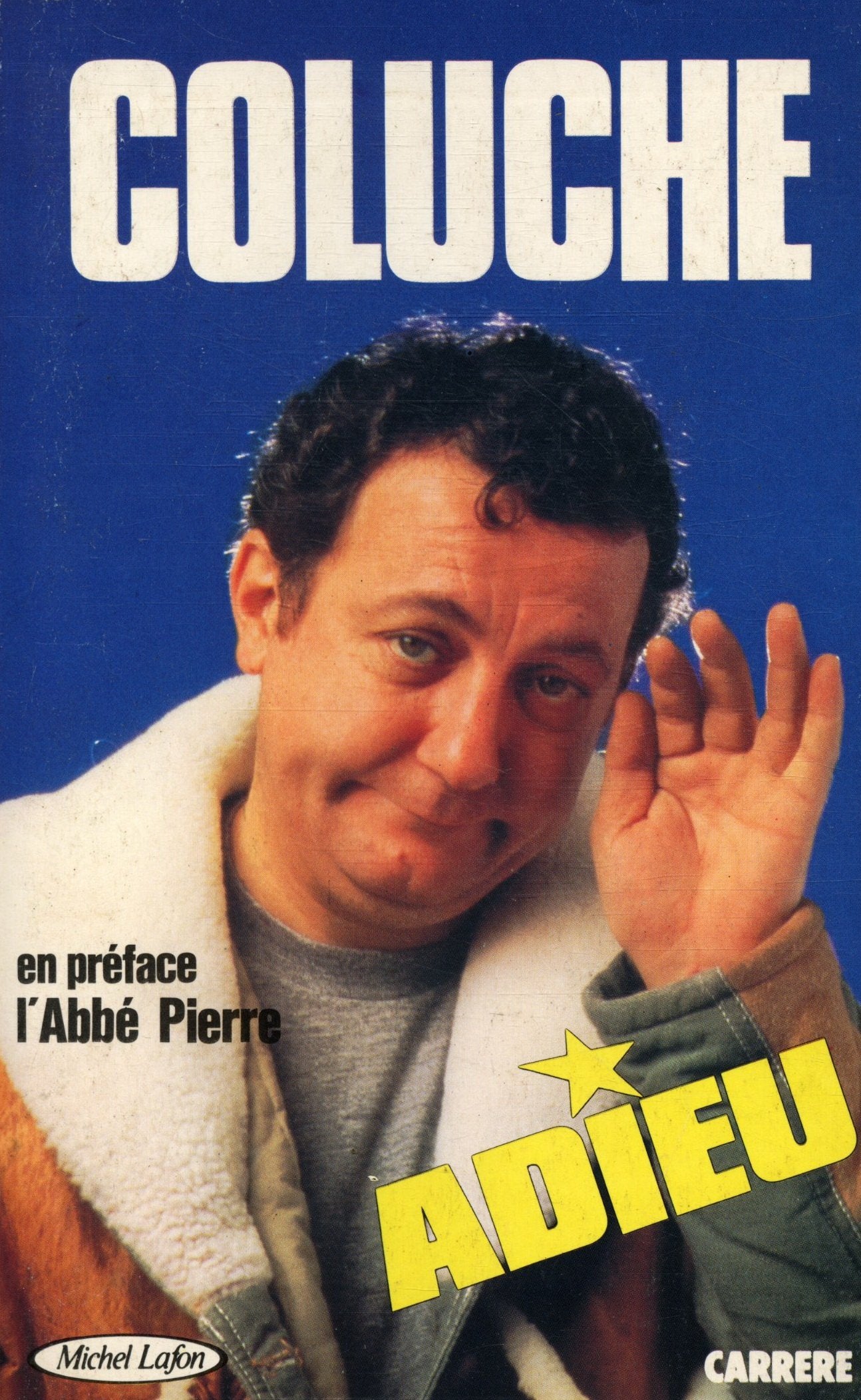 Coluche adieu. 9782868043016