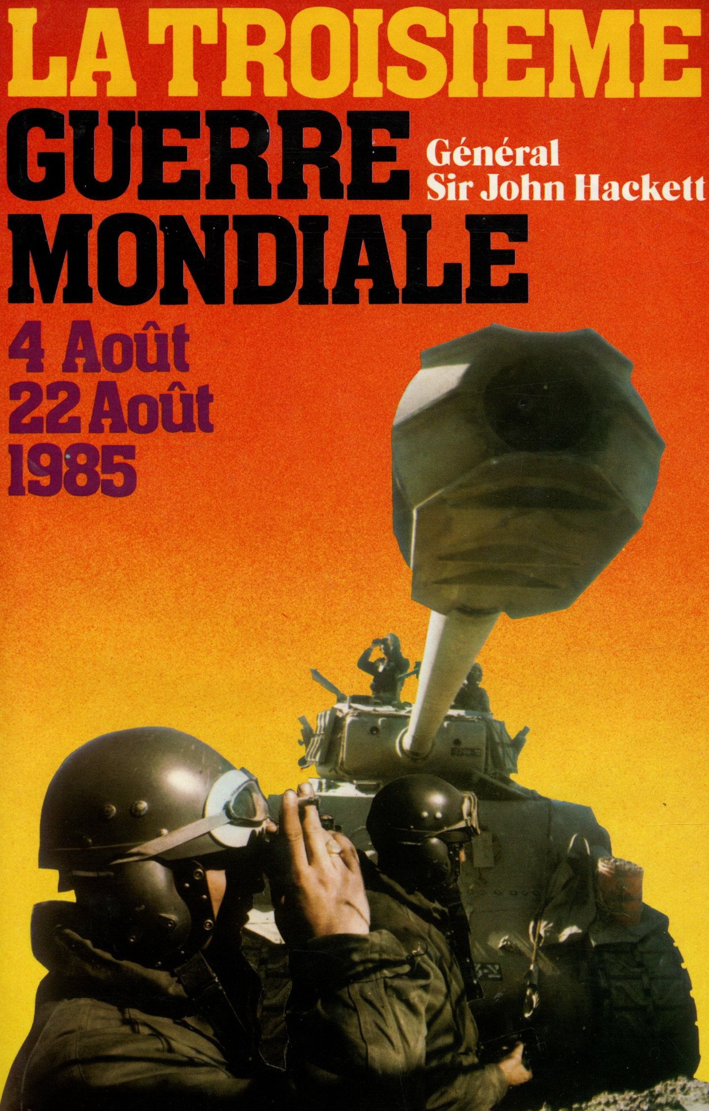 La 3ème guerre mondiale 4 au 22 août 1985 / 1980 / Hackett / Réf10859 