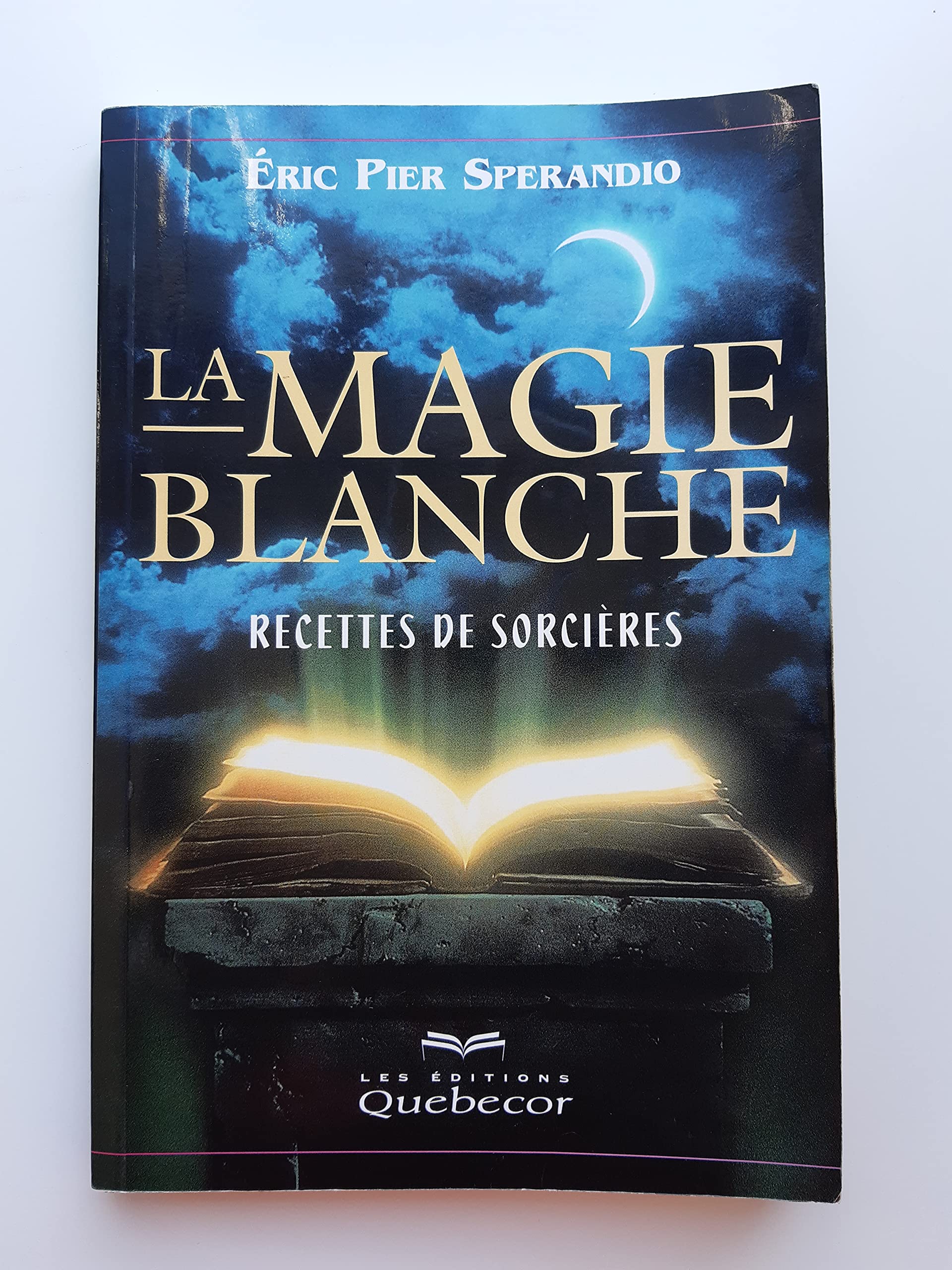 La Magie blanche, tome 1 : Recettes de sorcières 9782764001332