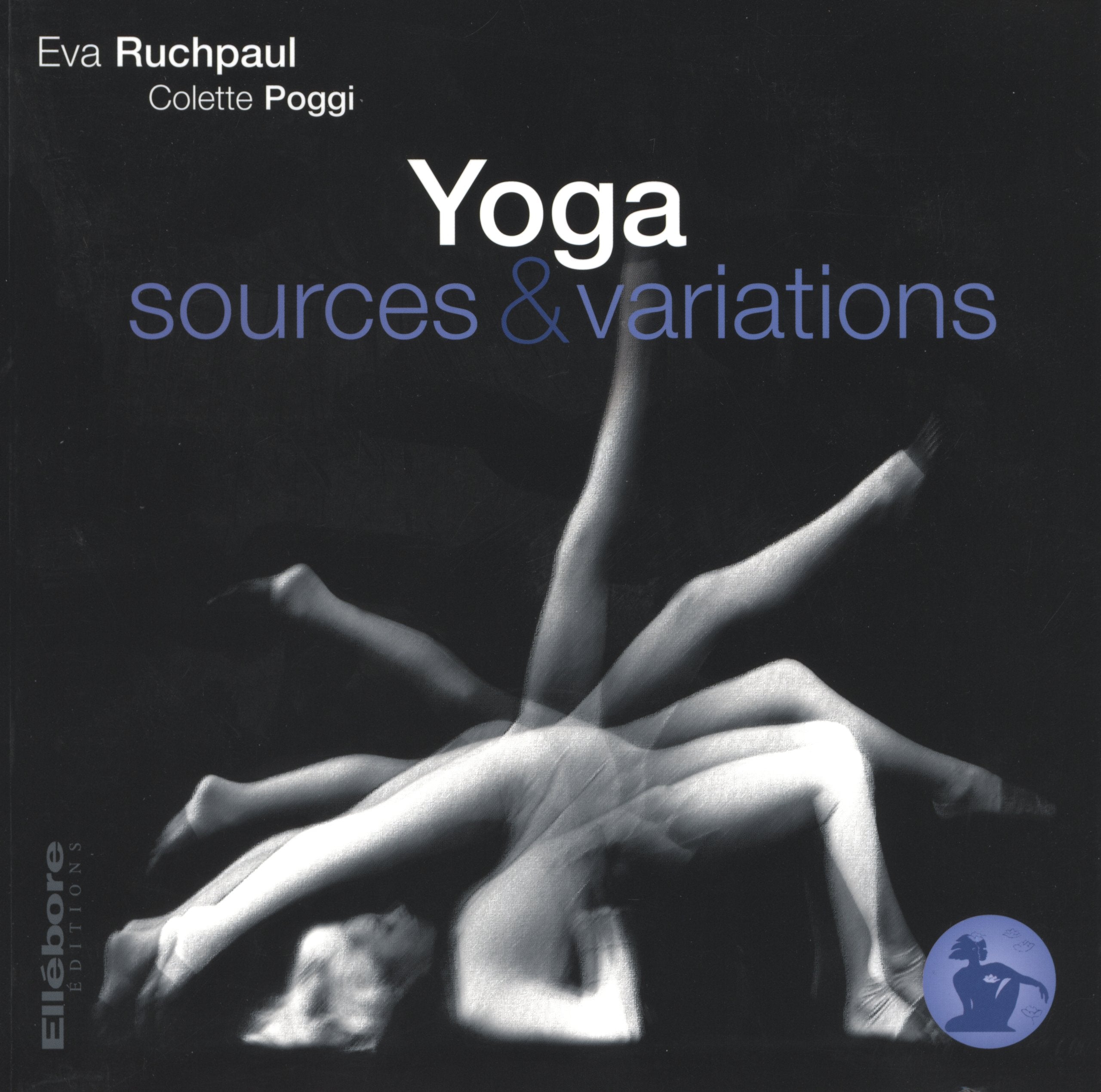 Yoga - Sources et variations 9782868980823