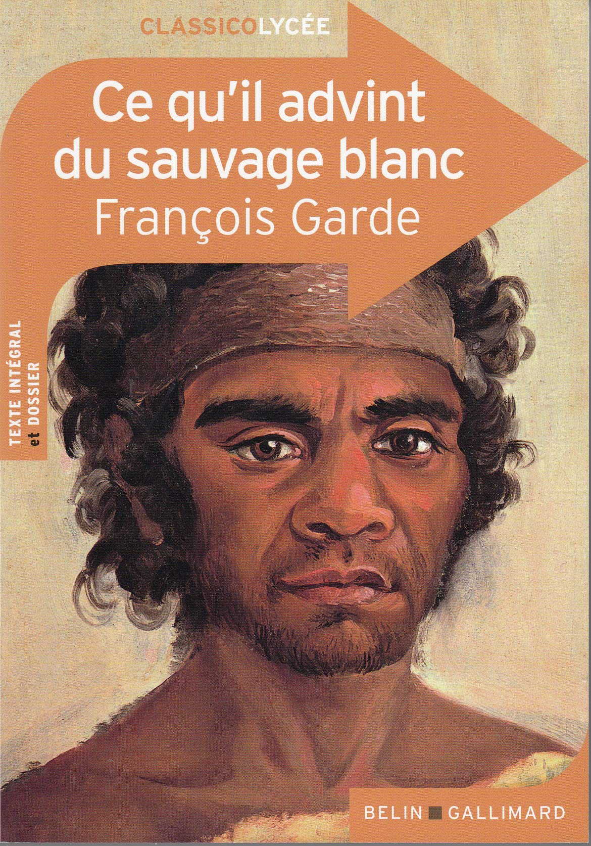 CLASSICO CE QU'IL ADVINT DU SAUVAGE BLANC DE FRANCOIS GARDE 9782410012965