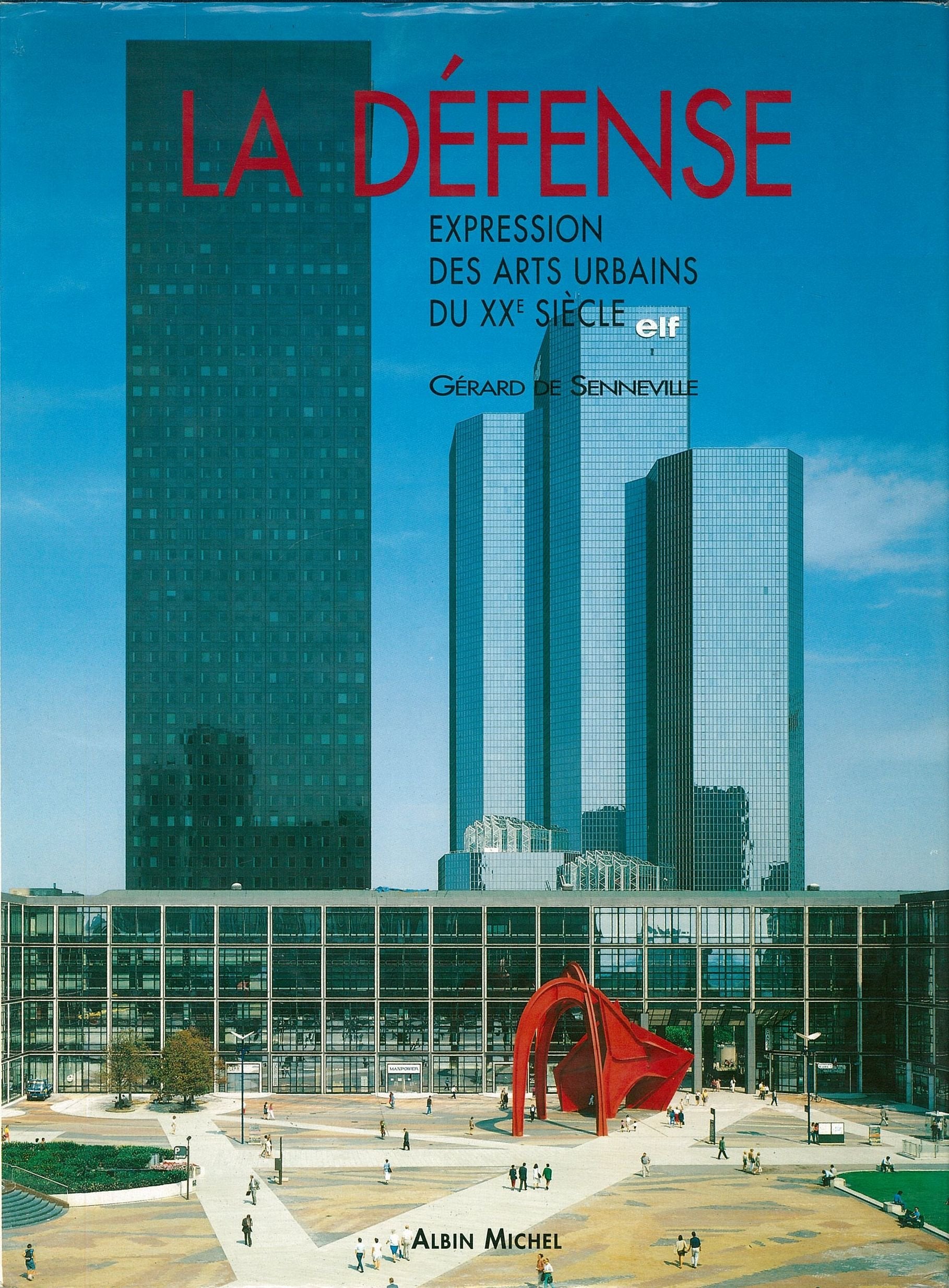 La Defense. Expression Des Arts Urbains Du Xixeme Siecle 9782226061348