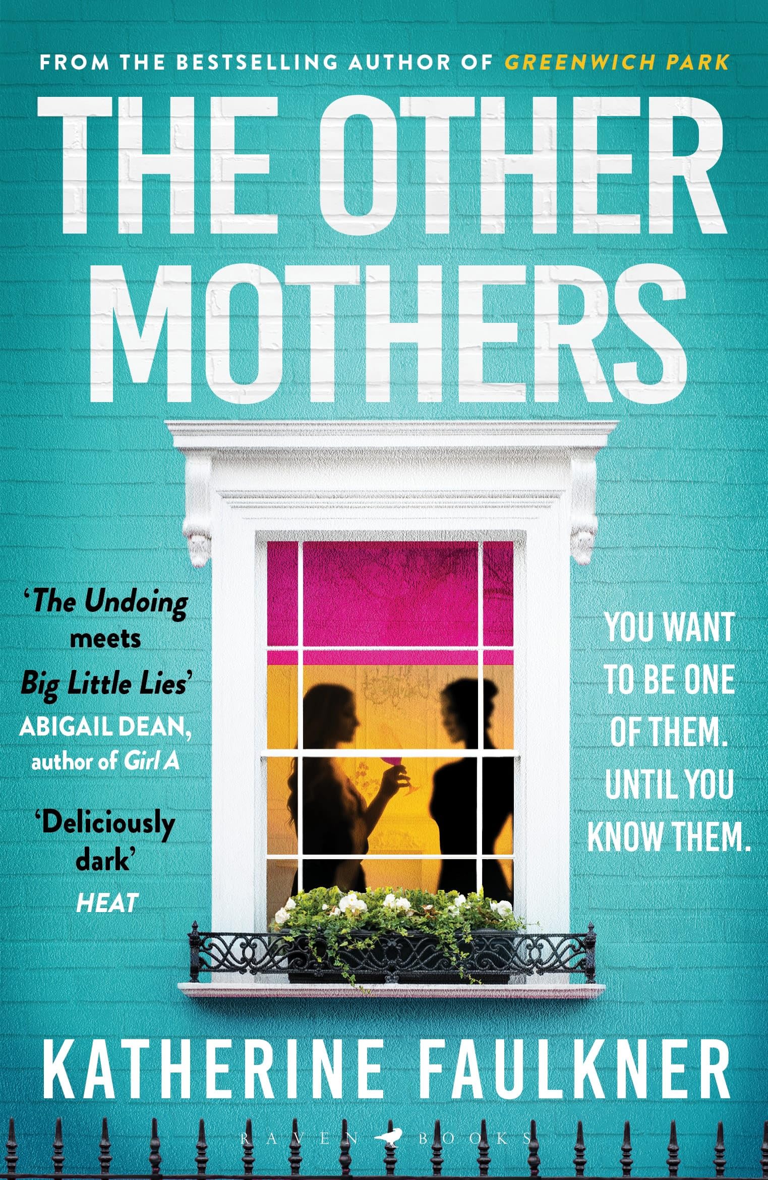 The Other Mothers: the unguessable, unputdownable new thriller from the internationally bestselling author of Greenwich Park 9781526626516