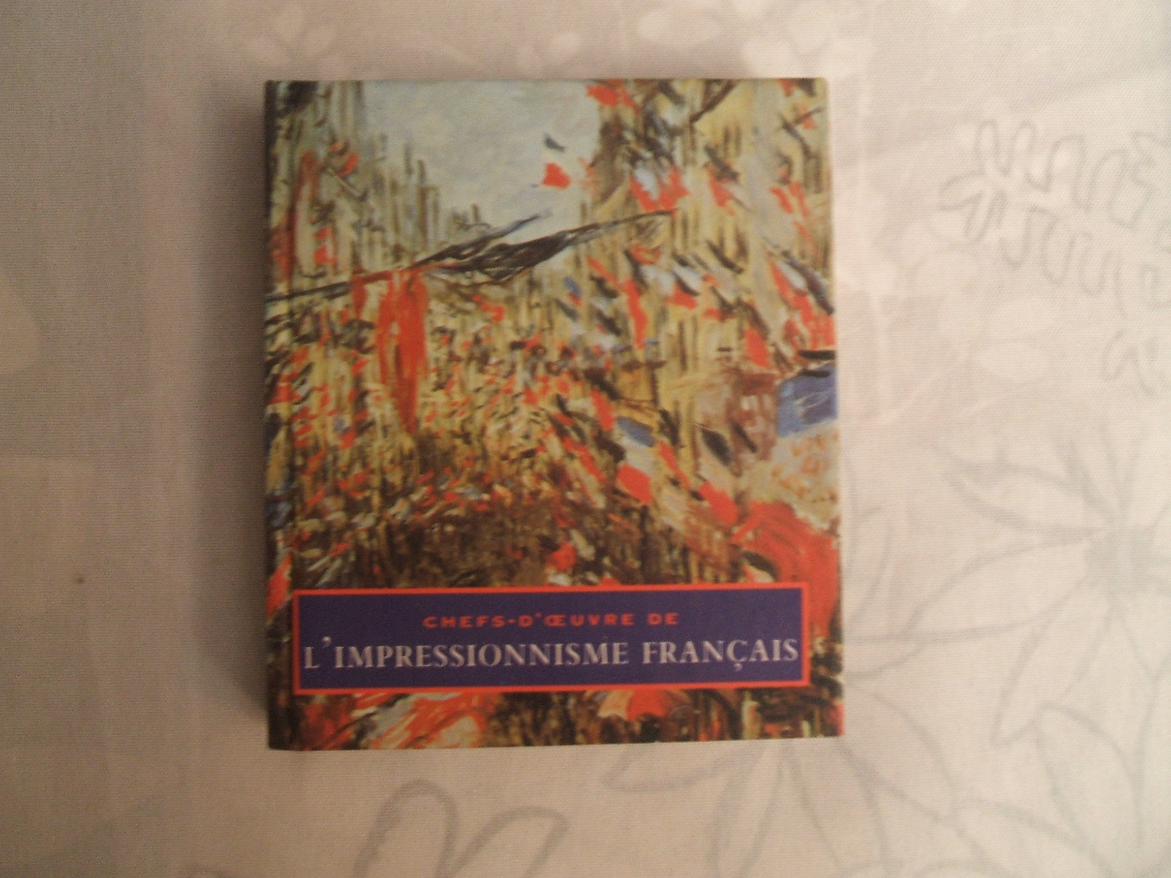 Chefs D'Œuvre De L'Impressionnisme Français 9782744102257