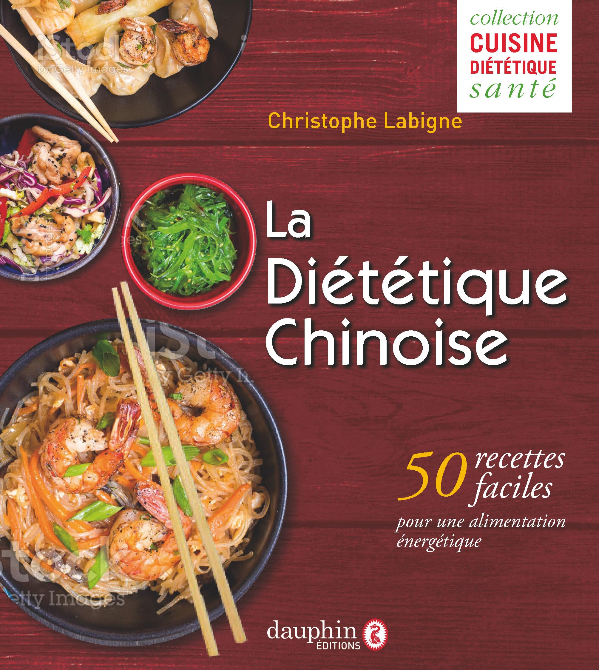 La diététique chinoise: 50 recettes faciles pour une alimentation énergétique 9782716317924