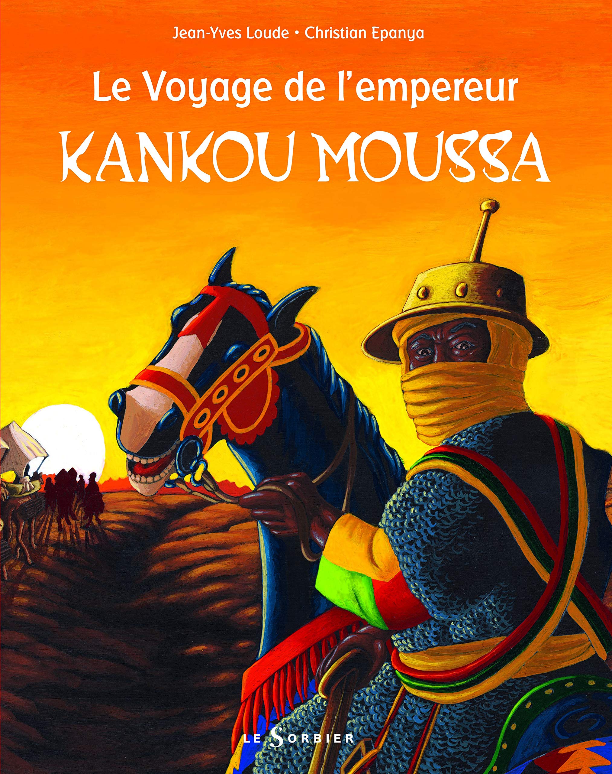 Le voyage de l'empereur Kankou Moussa 9782732039732