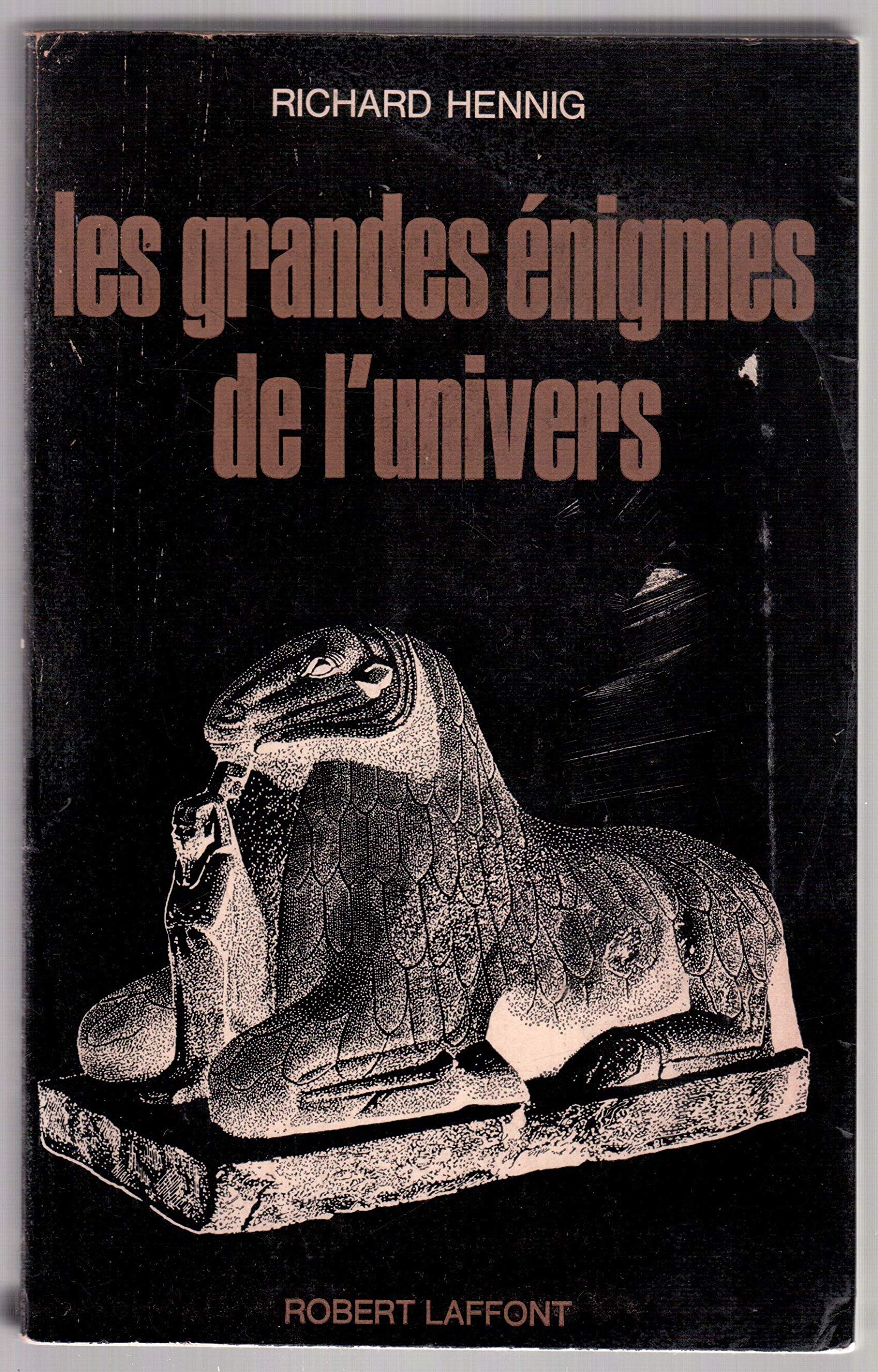 Les grandes énigmes de l'univers. Robert Laffont. Collection " Les Enigmes de l'Univers ". 1971. Broché. 268 pages. Illustrations hors-texte. Dos légèrement fendu. (Esotérisme. ) 