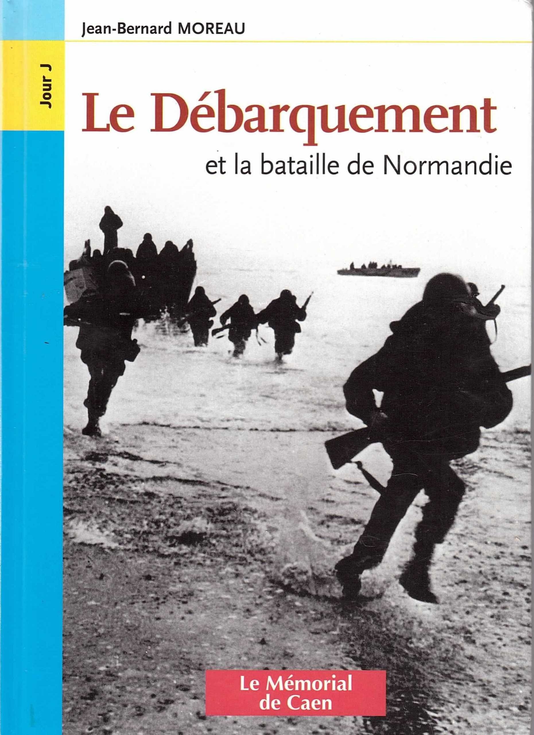 Le Débarquement et la bataille de Normandie 9782914230834