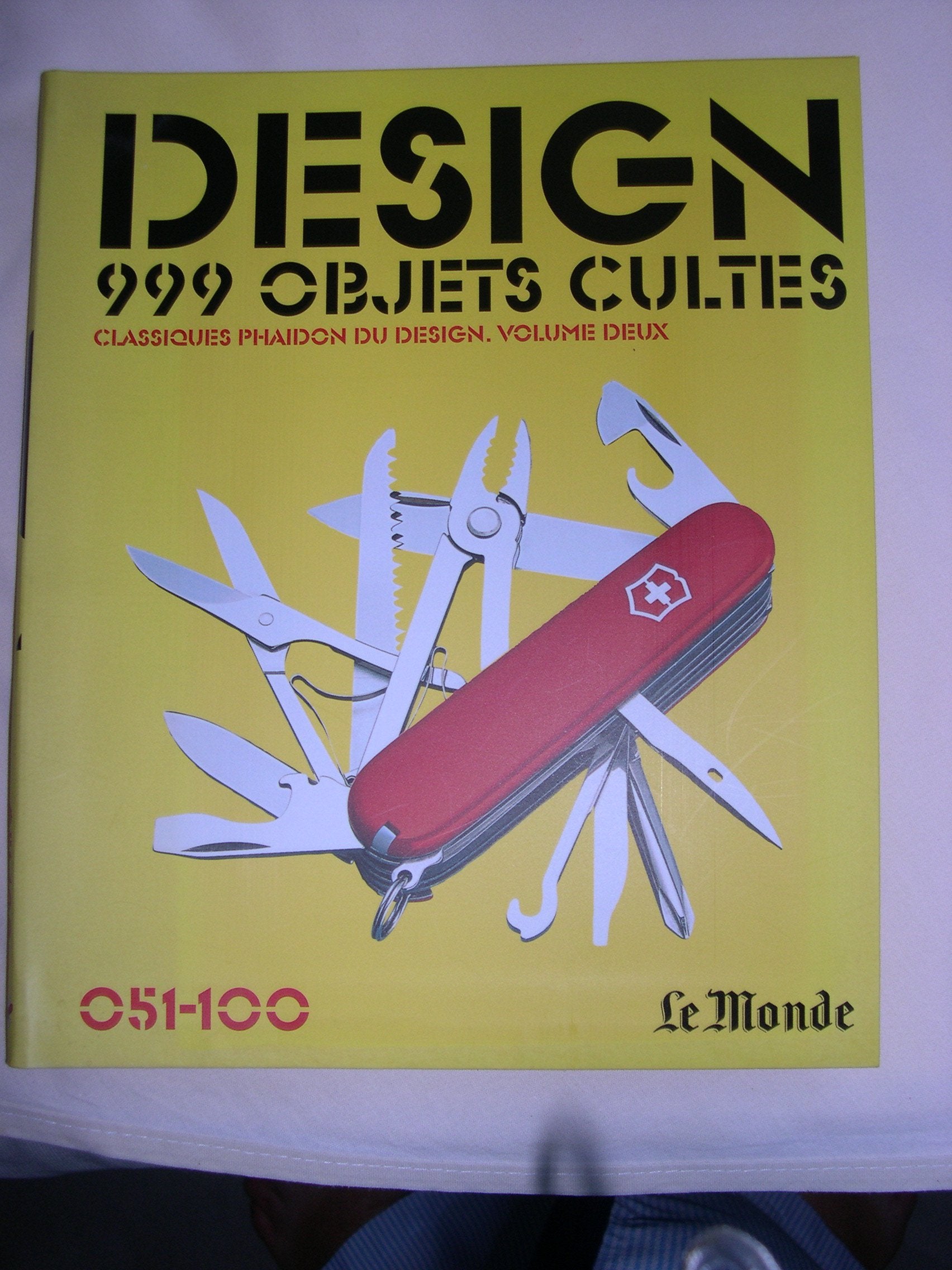 DESIGN.999 OBJETS CULTES.CLASSIQUES PHAIDON DU DESIGNE.VOLUME DEUX. 