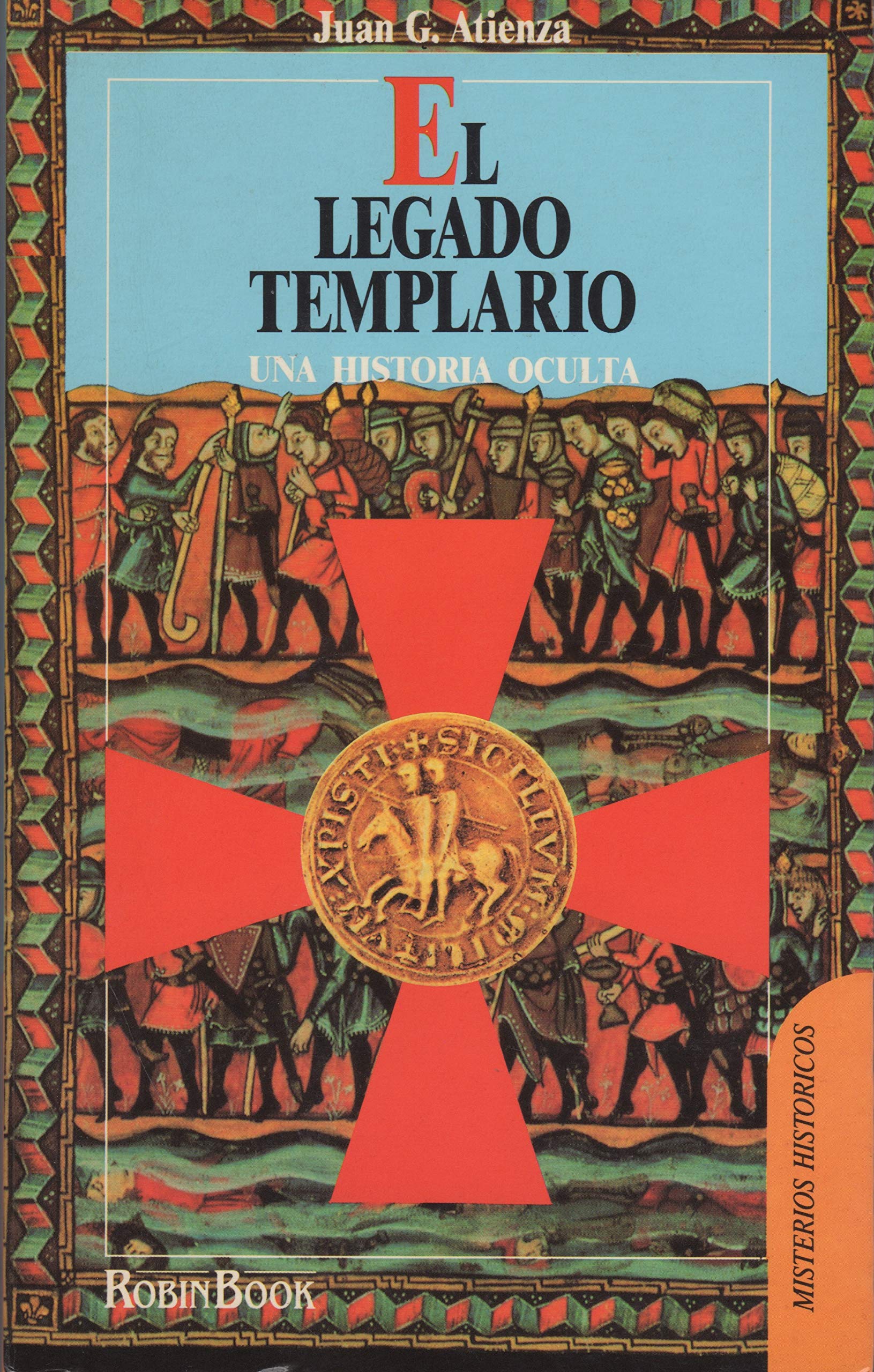 El Legado Templario/the Templar Legacy: Una Historia Oculta/a Hidden Story 9788479270223