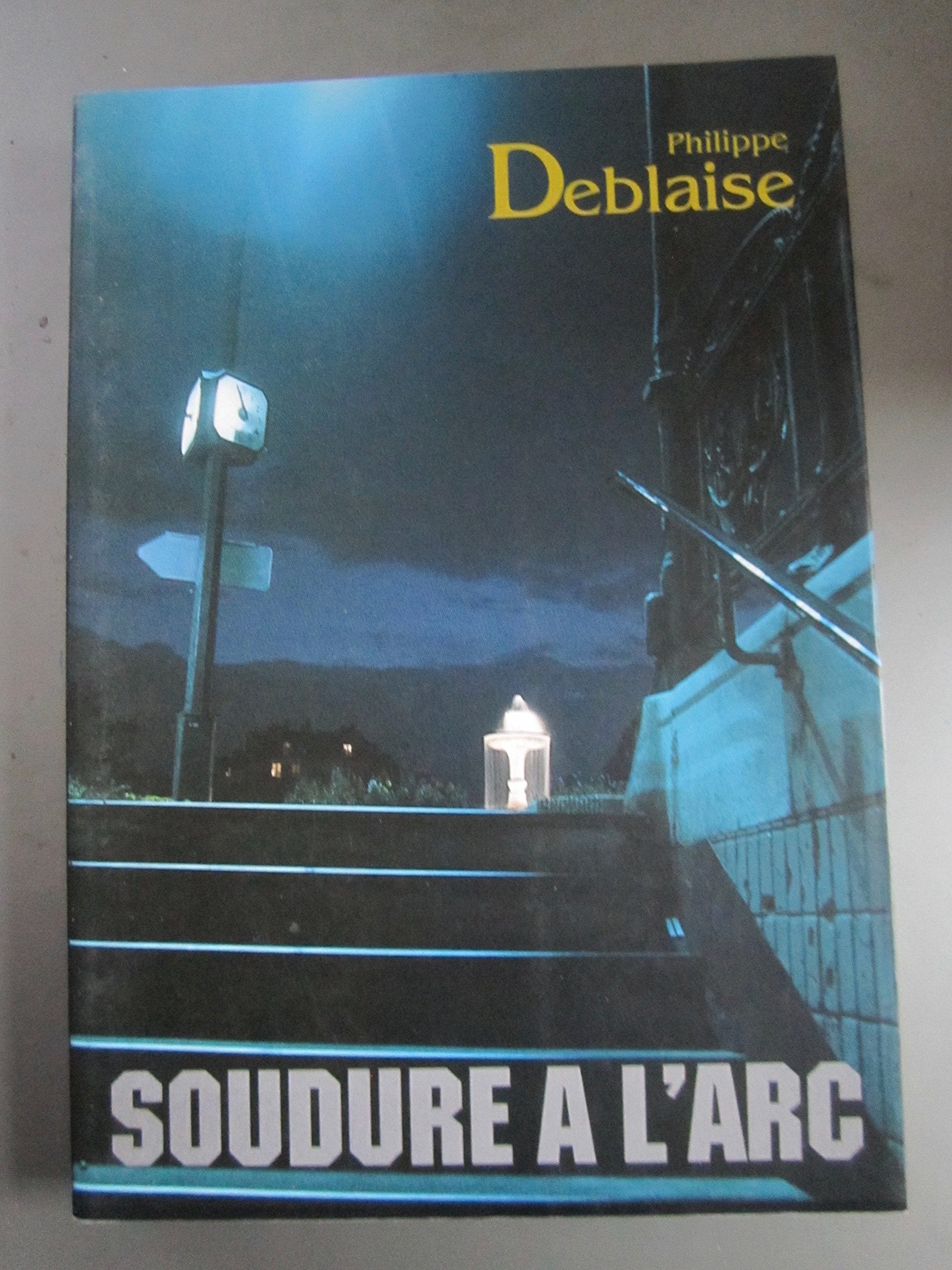 Soudure a l'arc 9782904463068