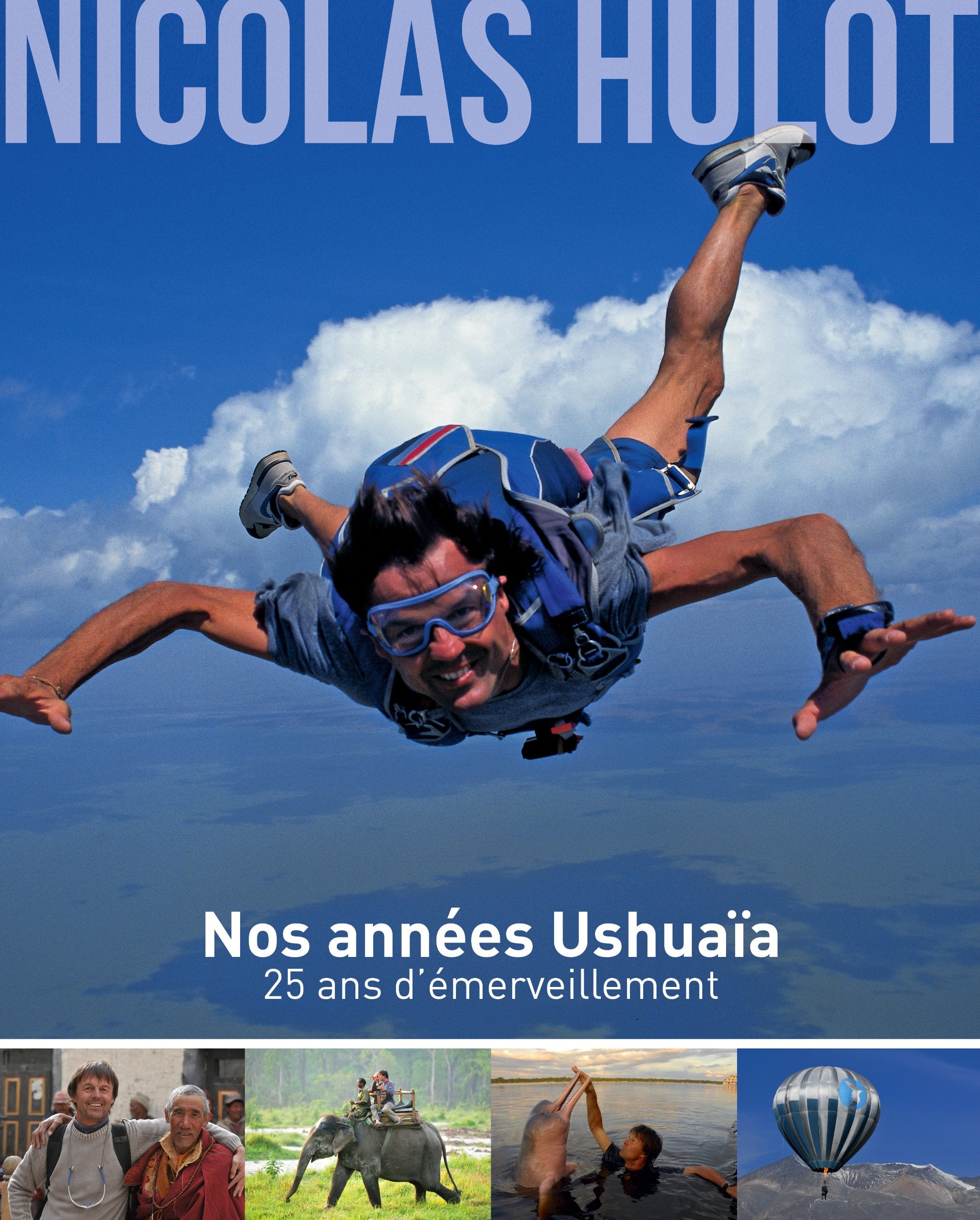 Nos années Ushuaïa: 25 ans d'émerveillement 9782810005116
