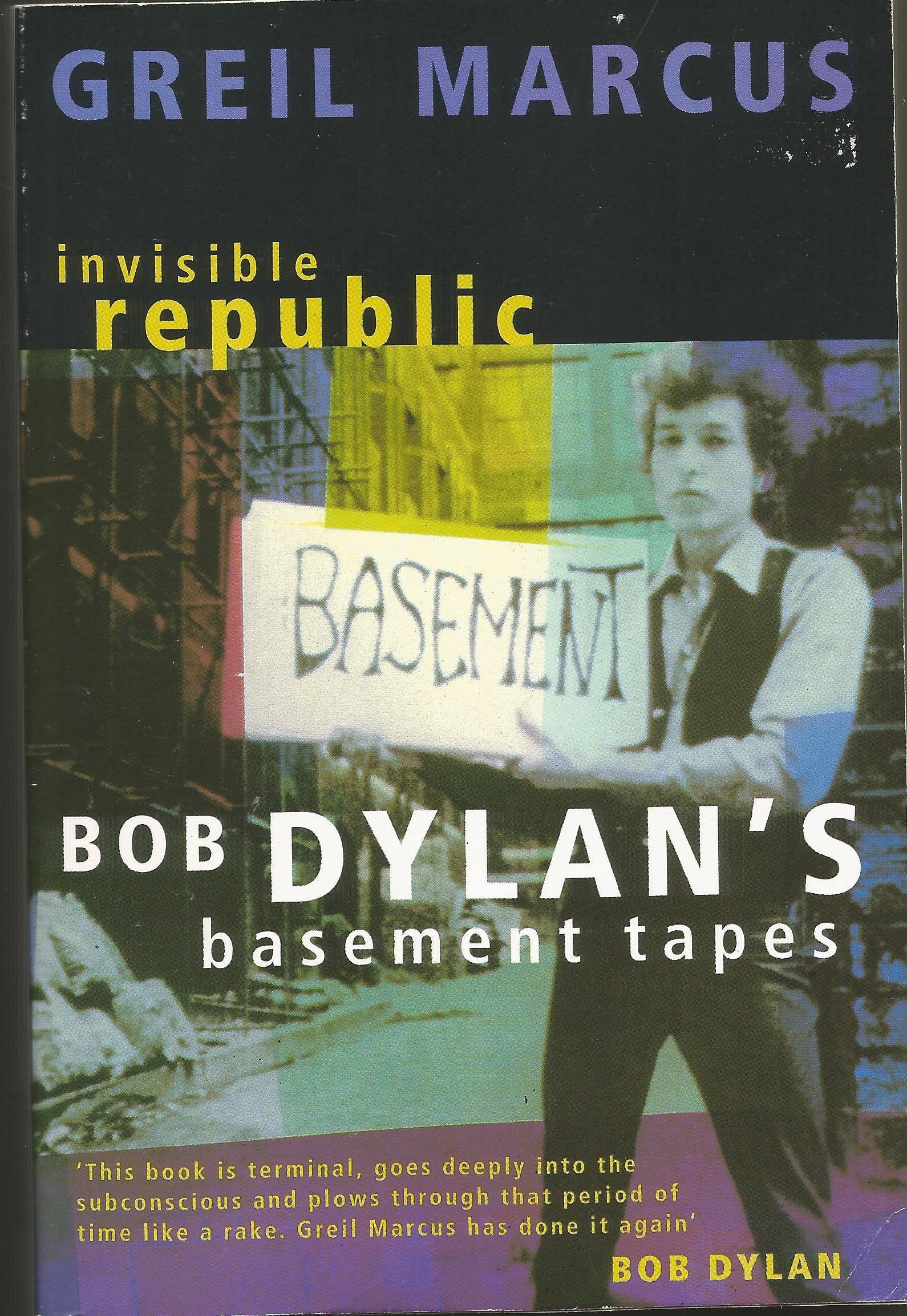 Invisible Republic: Bob Dylan's Basement Tapes 9780330511513