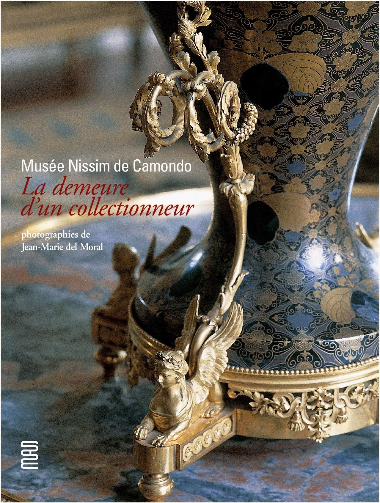 Musée Nissim de Camondo: La demeure d'un collectionneur 9782916914039