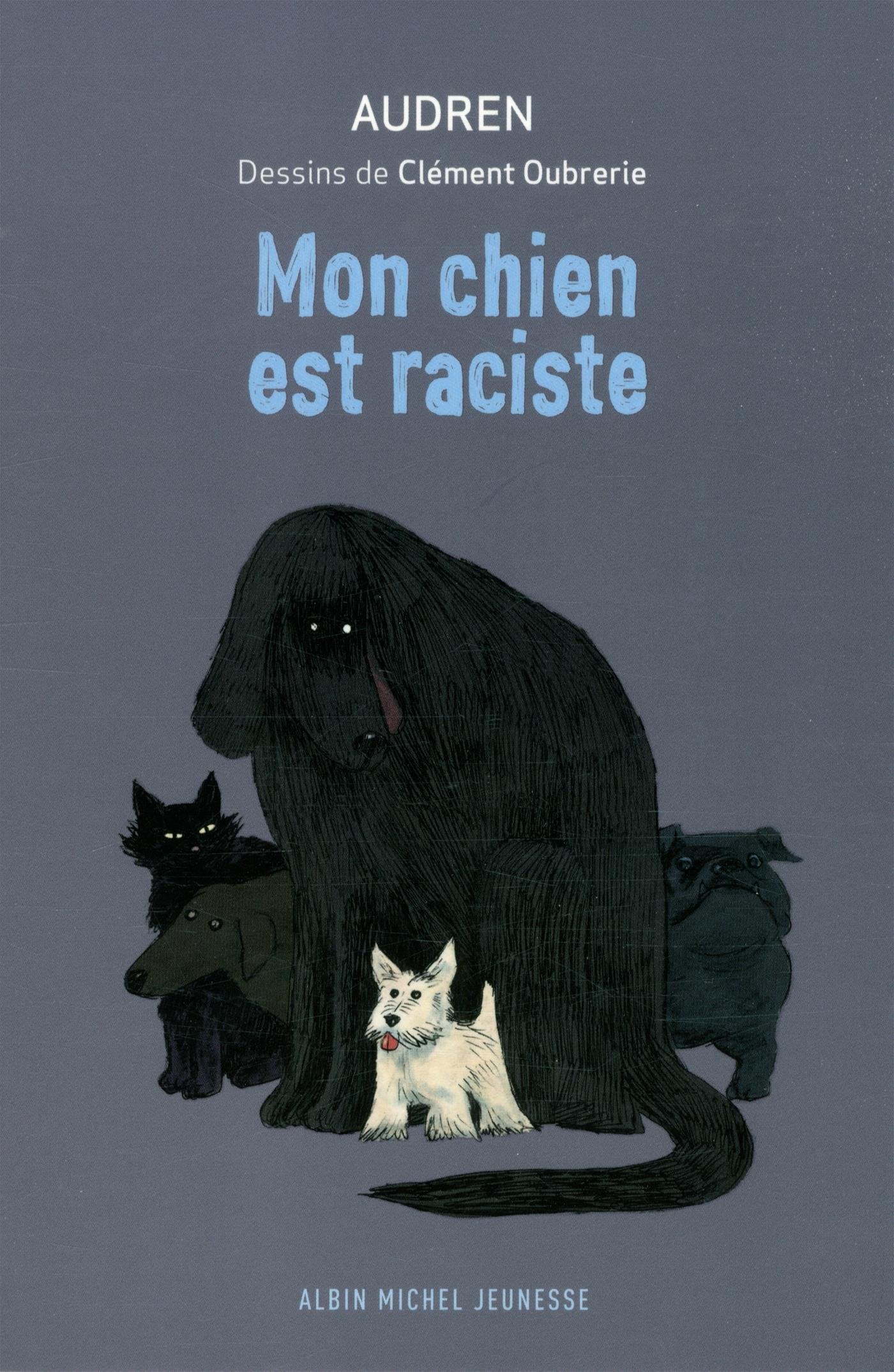Mon chien est raciste 9782226315557