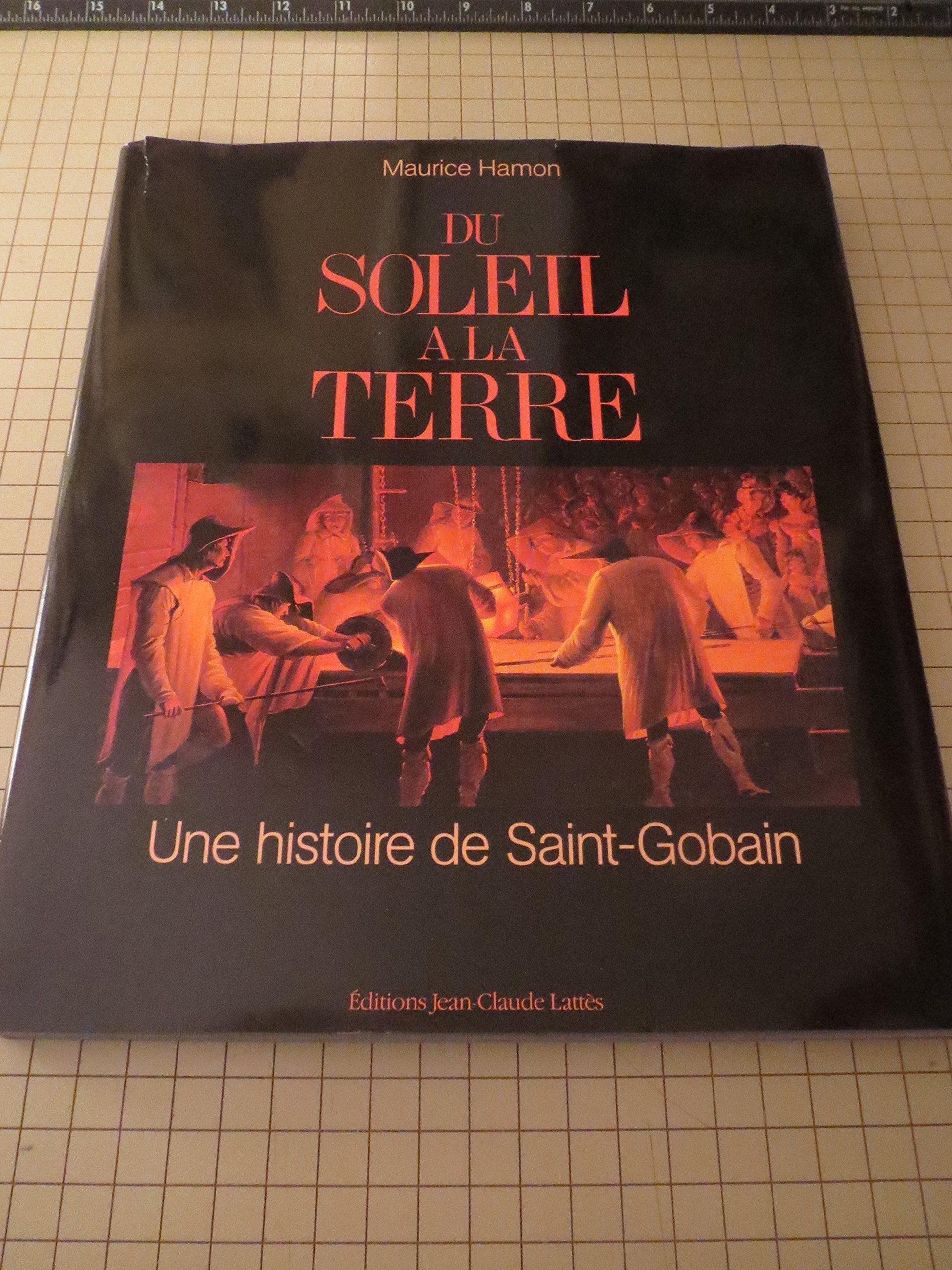 Du soleil a la terre: une histoire de Saint-Gobain 