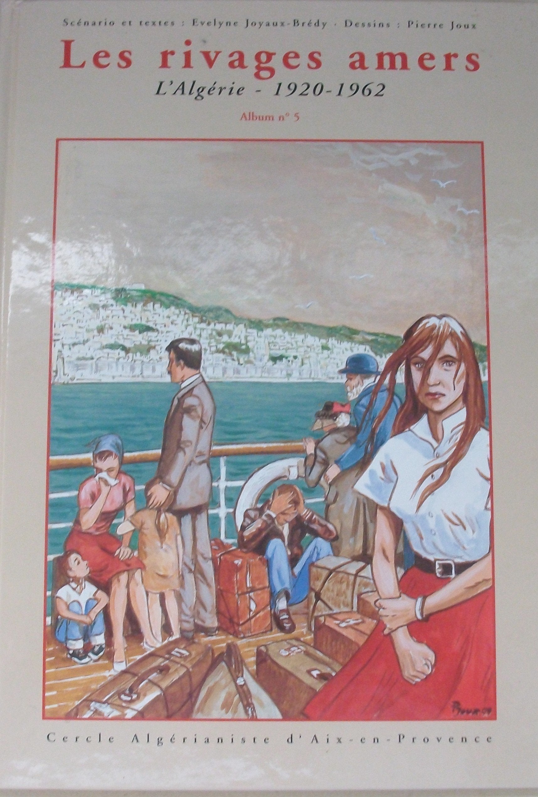 LES RIVAGES AMERS L' Algérie de 1920 à 1962 