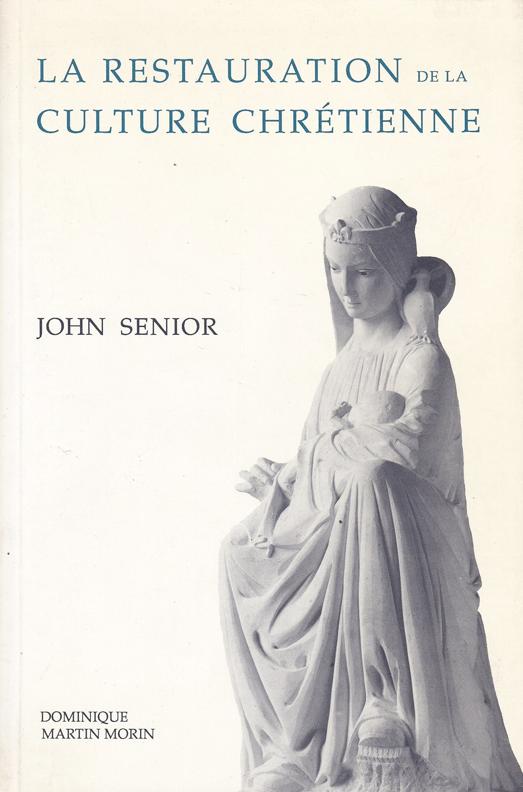 La restauration de la culture chrétienne 9782856521380