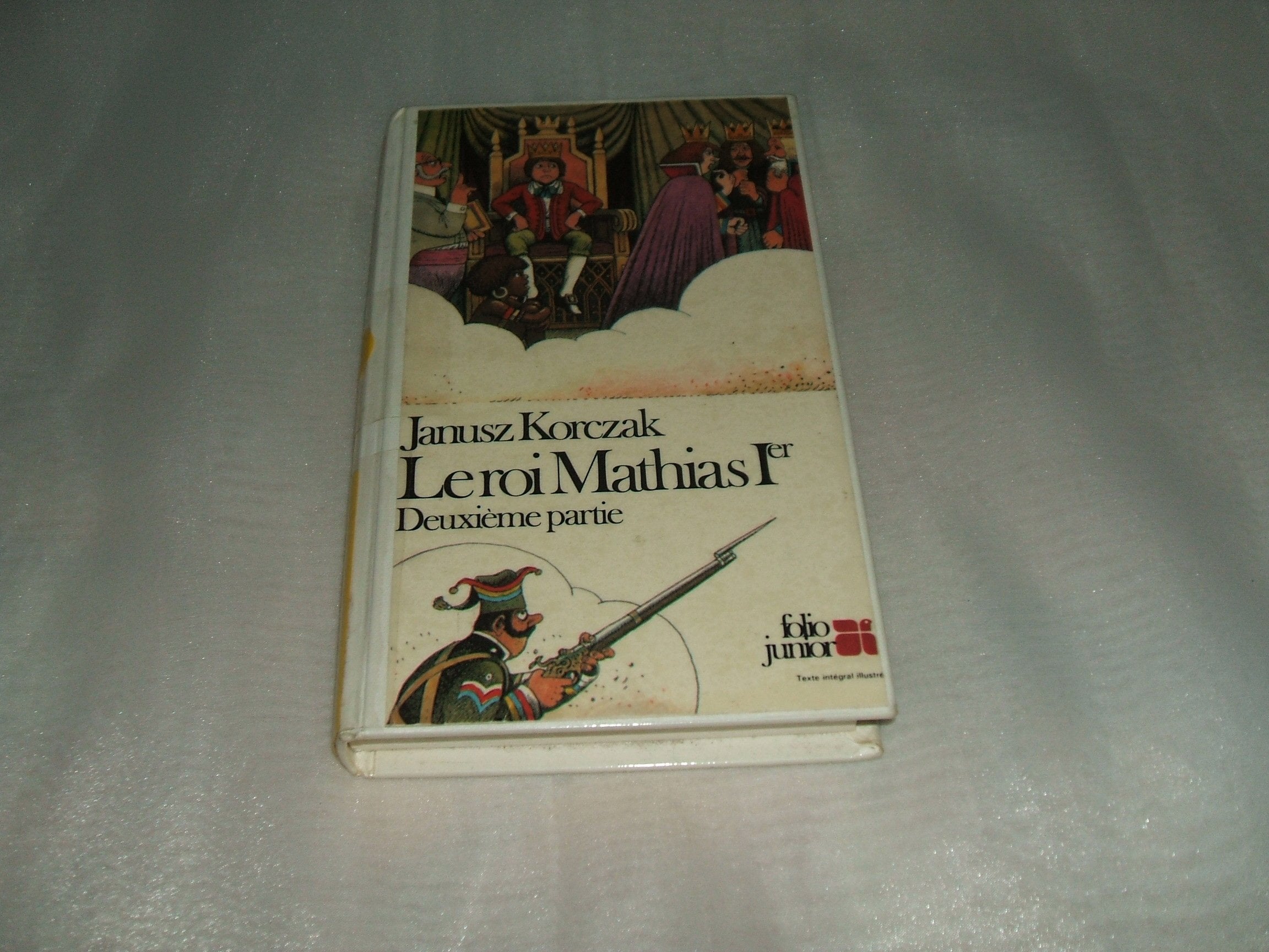 LE ROI MATHIAS IER: DEUXIEME PARTIE 9782070330379