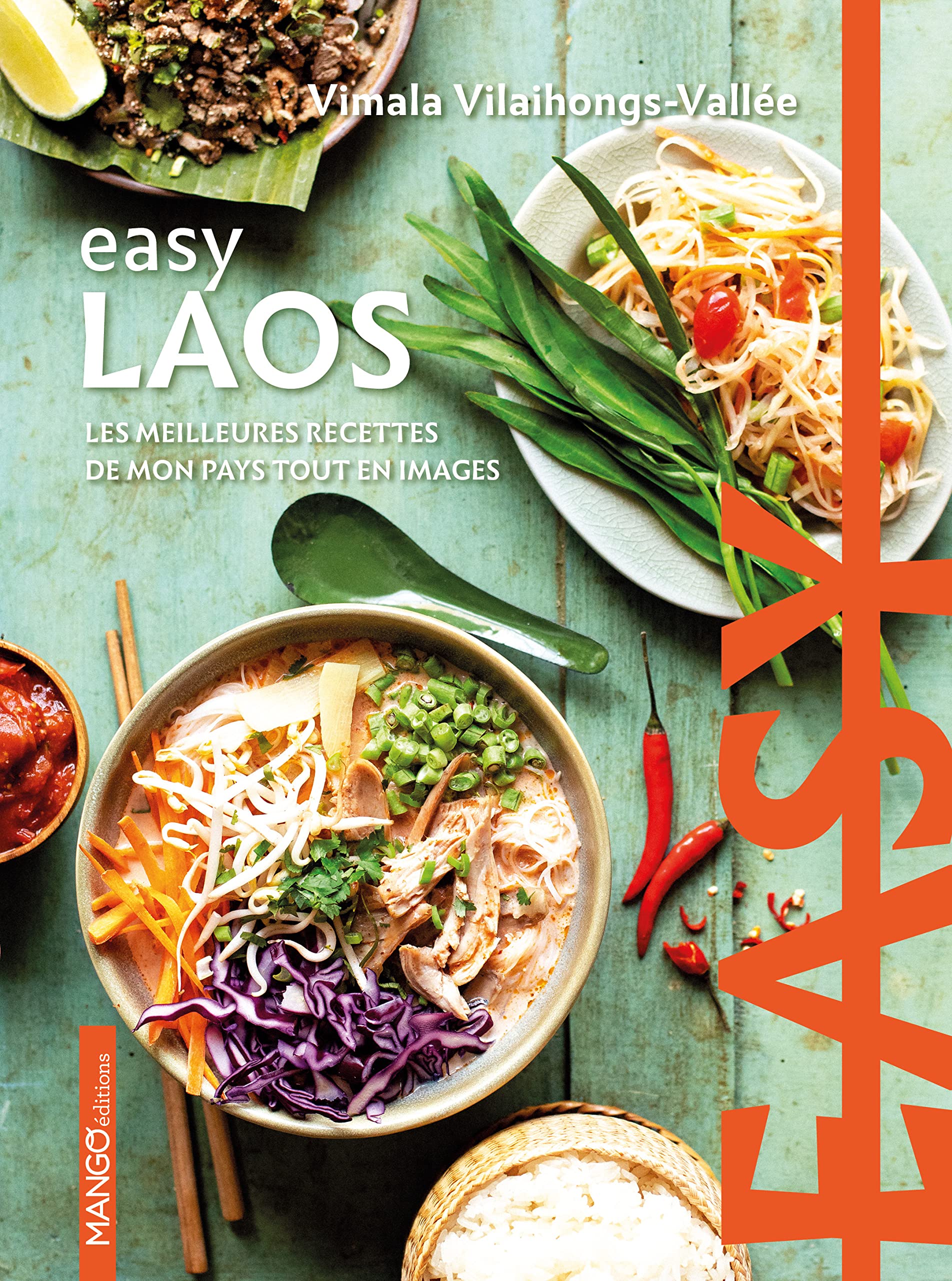 Easy Laos: Les meilleures recettes de mon pays tout en images 9782317026652