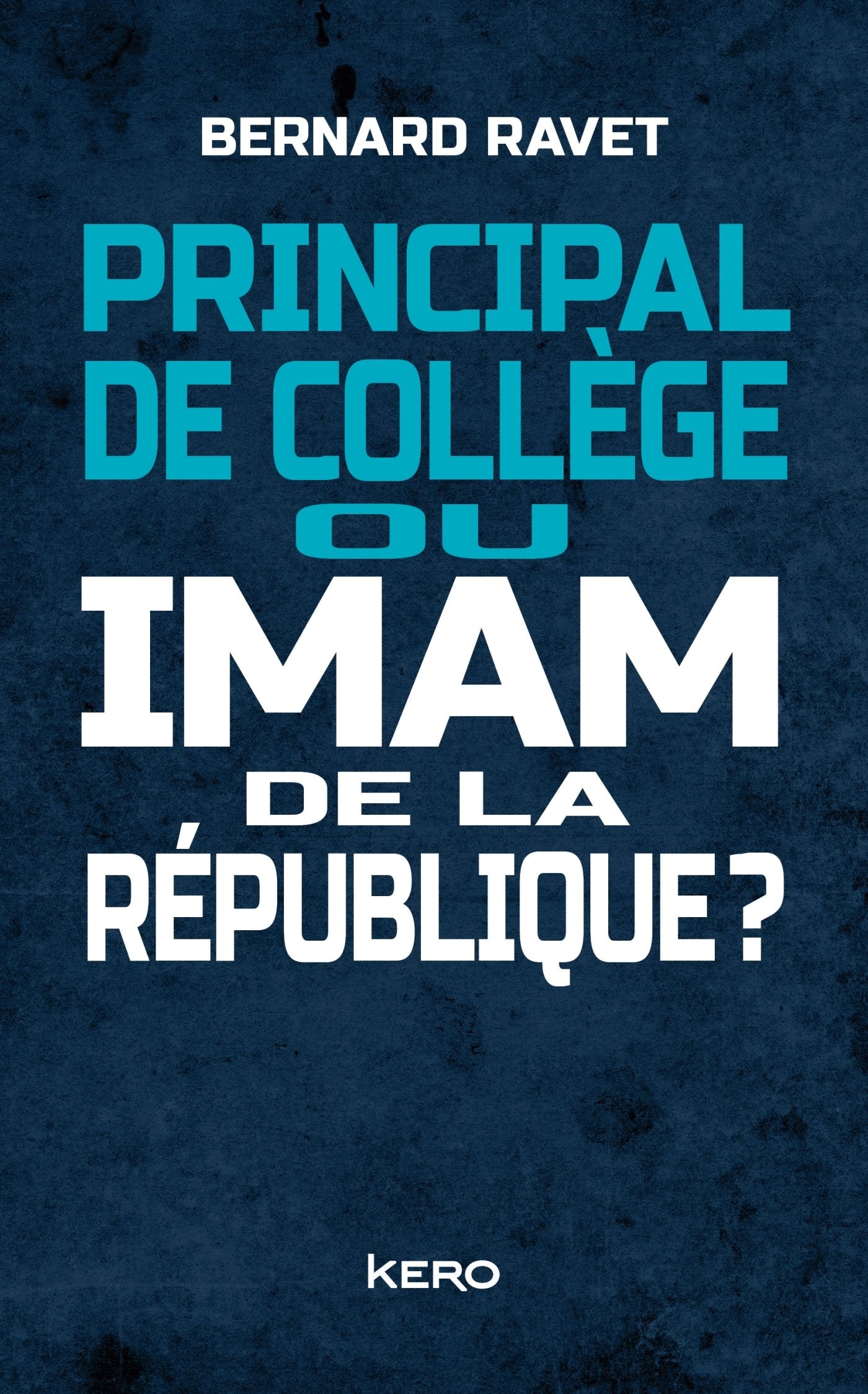 Principal de collège ou imam de la république ? 9782366583878