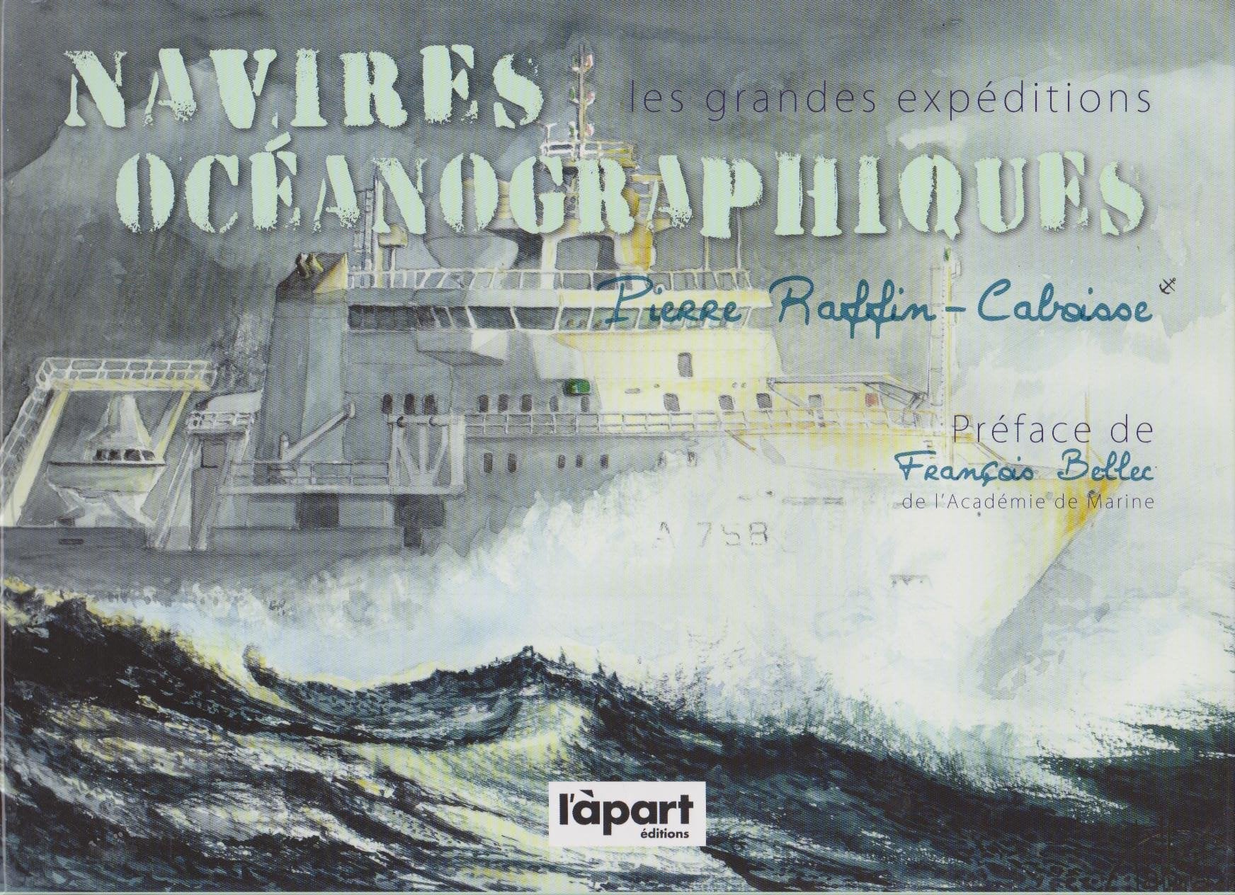 NAVIRES OCEANOGRAPHIQUES, DE BOUGAINVILLE A NOS JOURS 9782360351992