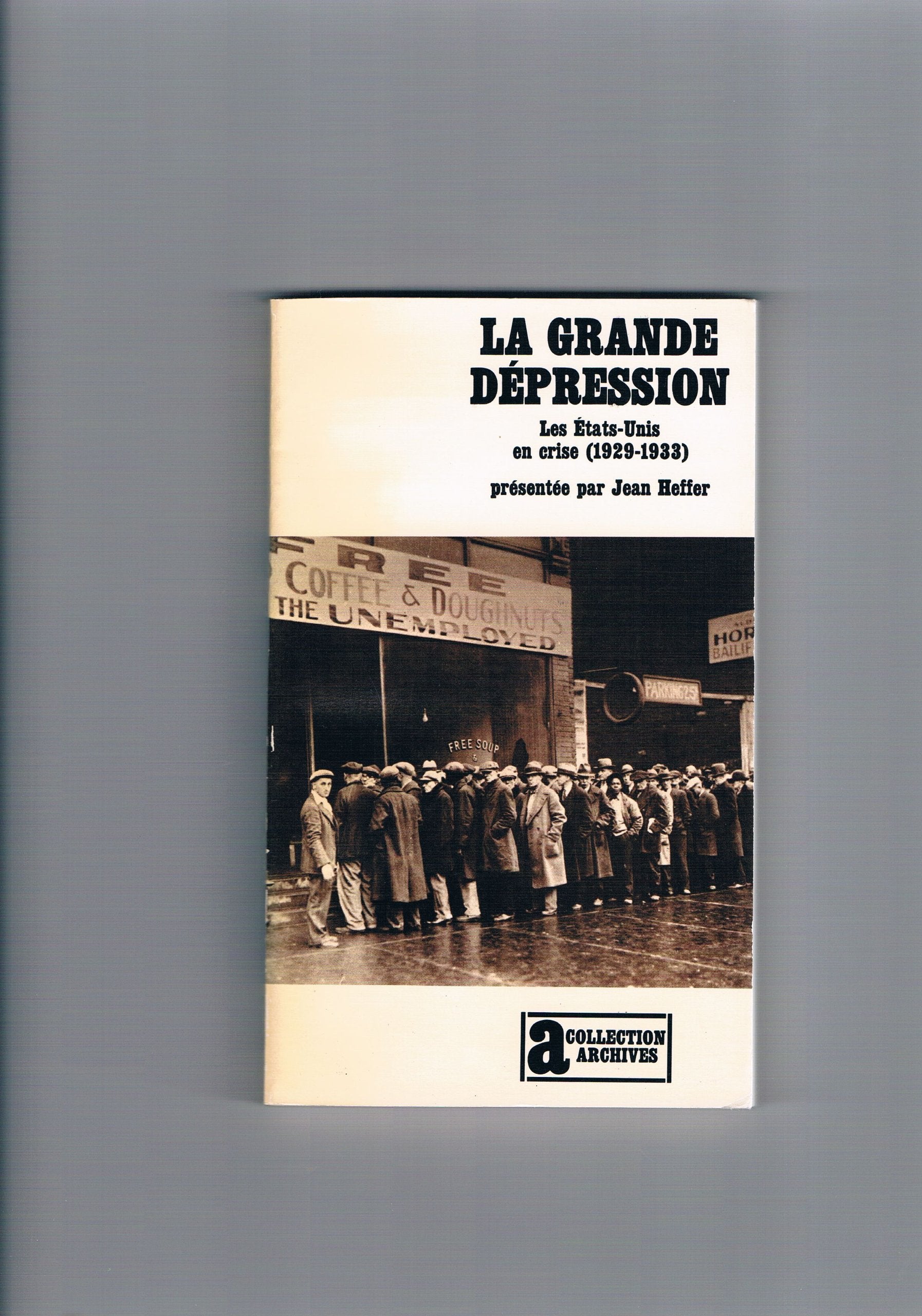 La Grande Dépression - Les États-Unis En Crise (1929 - 1933) 