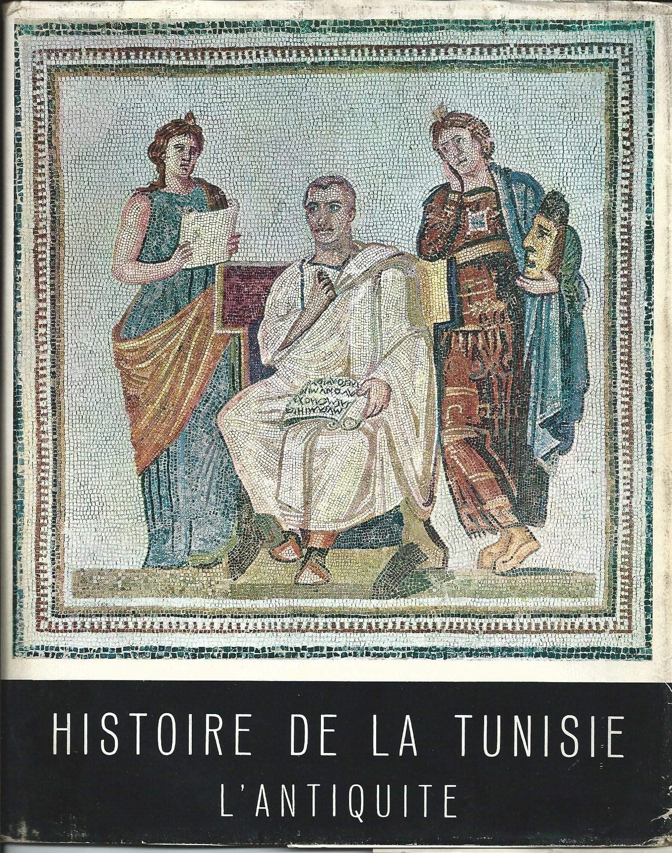 Histoire générale de la Tunisie, tome 1 : L'antiquité 9782706816956