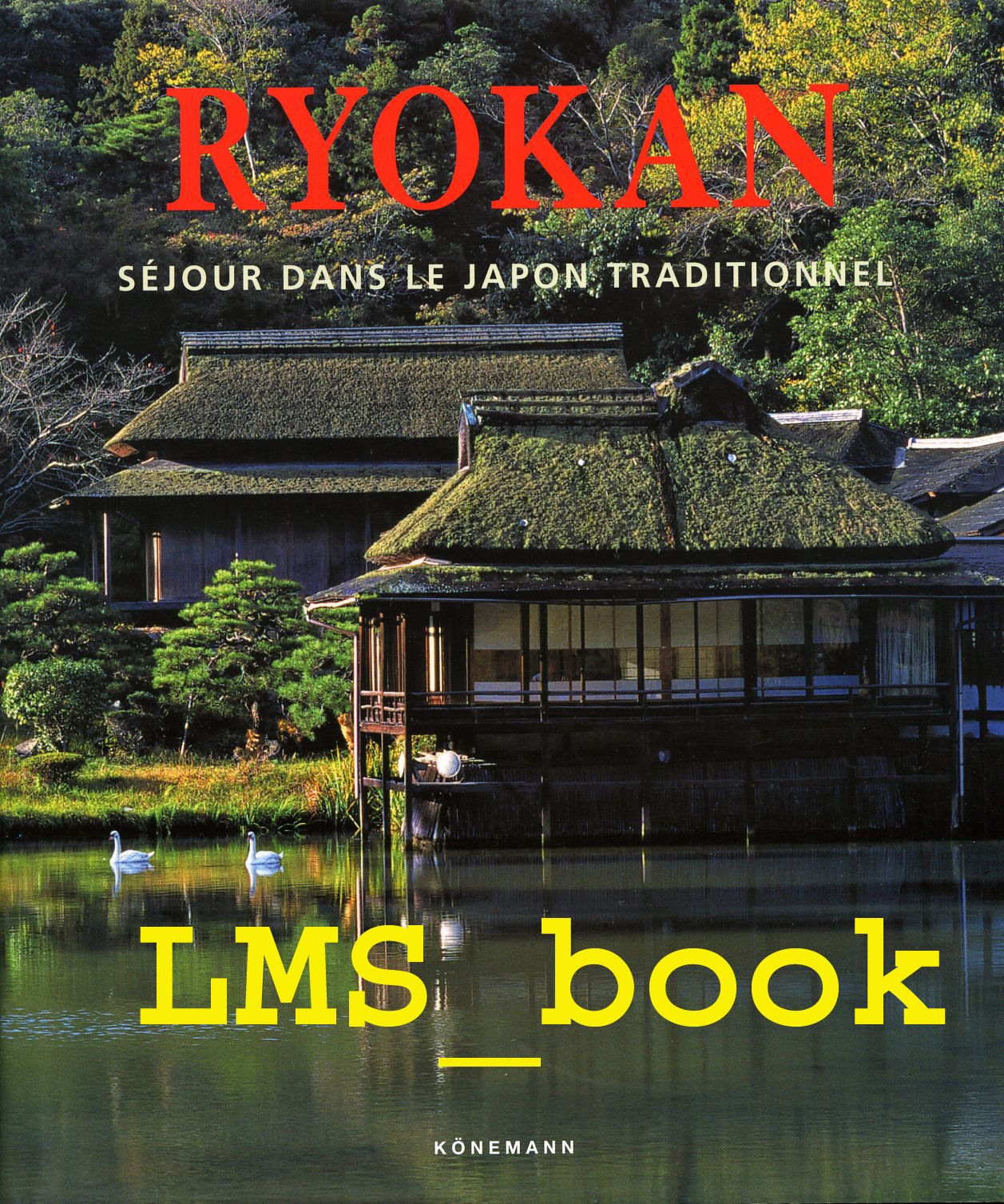 Ryokan: Séjour dans le Japon traditionnel 9783833112249