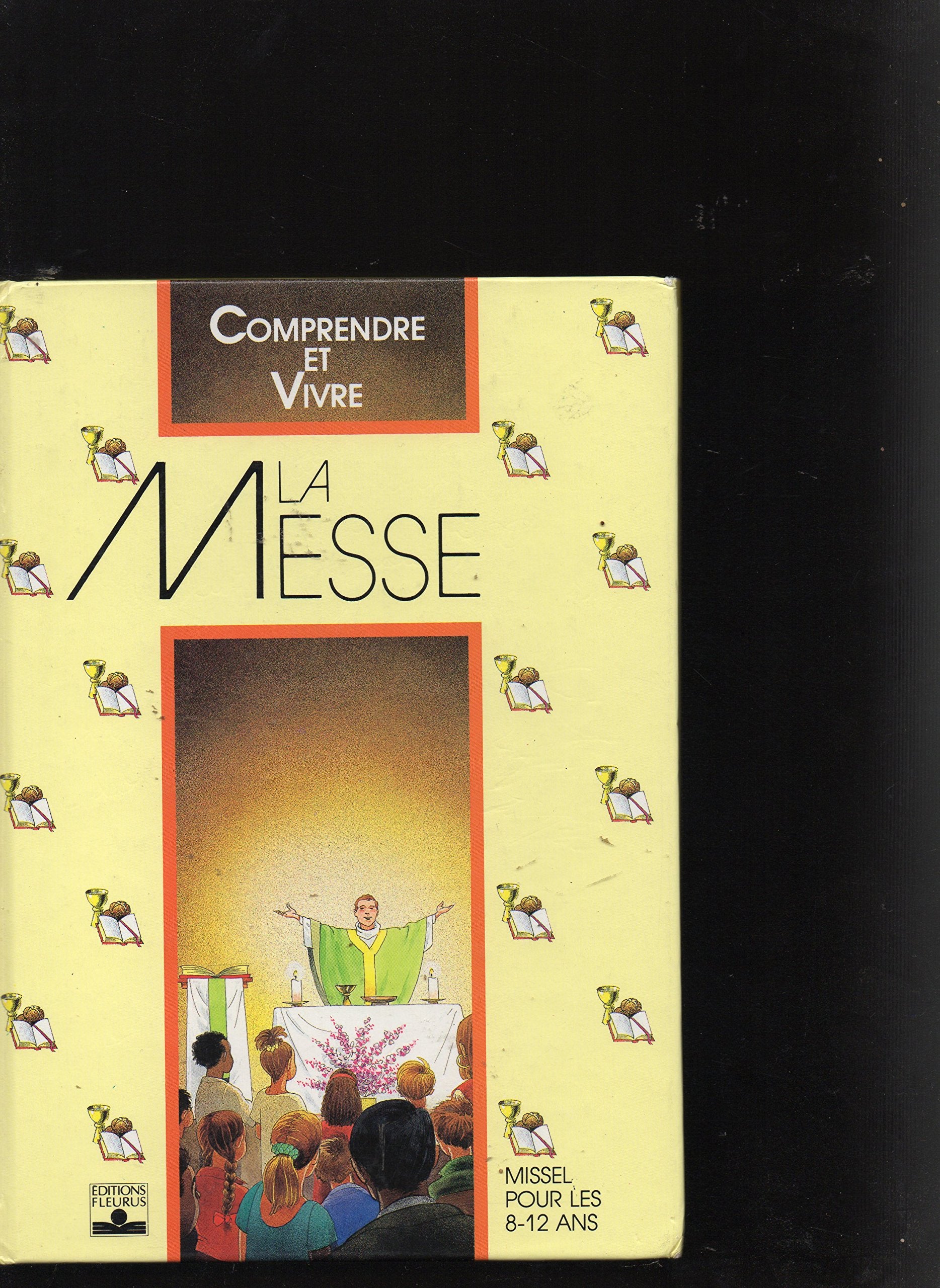 Comprendre et vivre la messe / missel pour les 8-12 ans 9782215018582