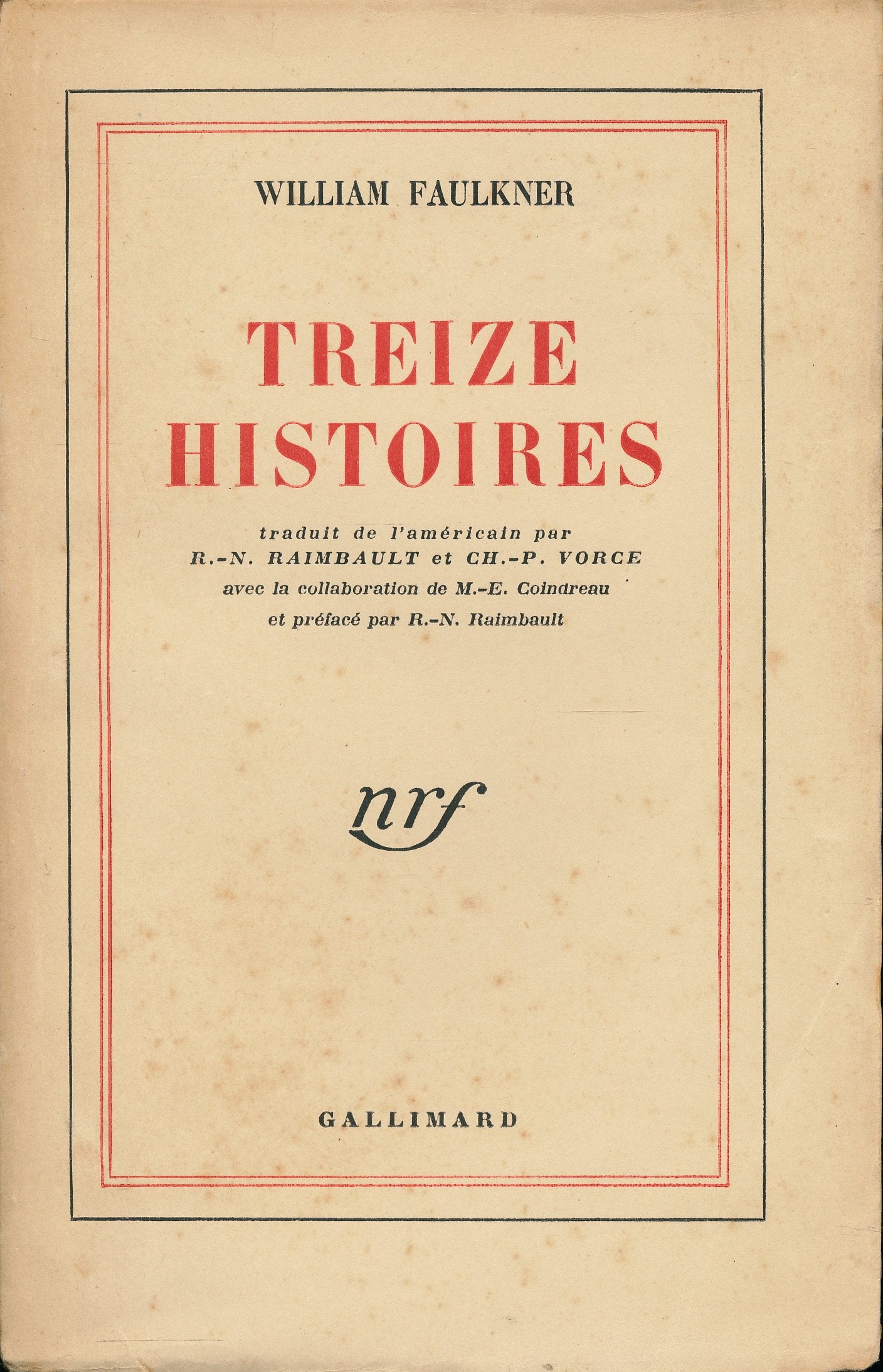Treize histoires - Préface de R.-N. Raimbault - Traduction de R.-N. Raimbault et Ch.-P. Vorce, avec la collaboration de M.-E. Coindreau 