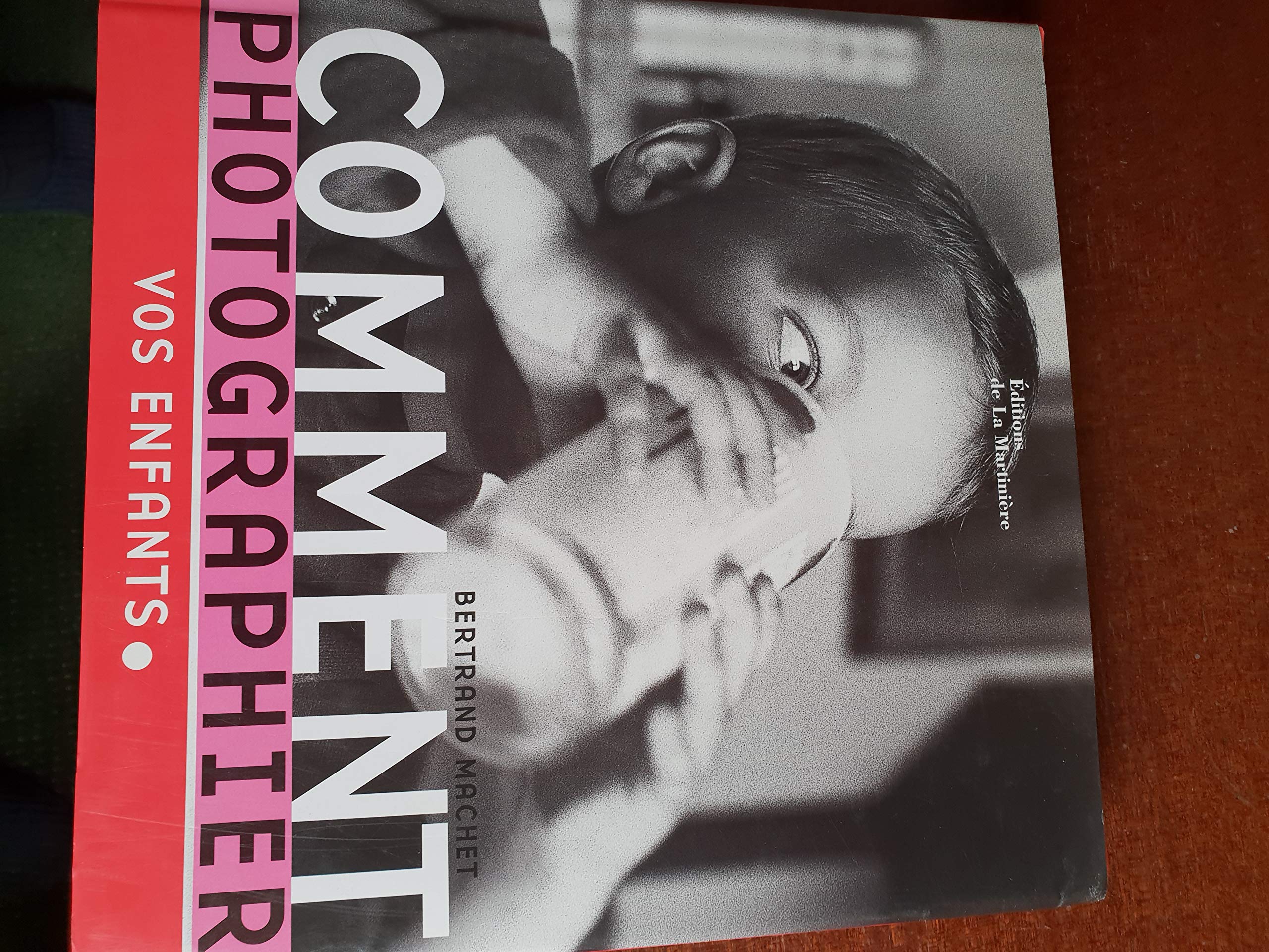 Comment photographier vos enfants 9782732428697