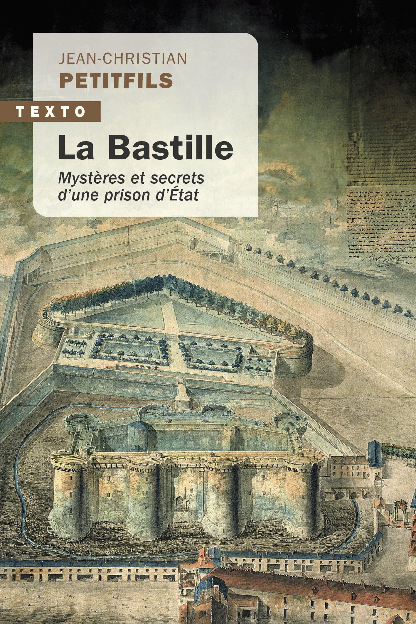 La Bastille: Mystères et secrets d’une prison d’État 9791021060630