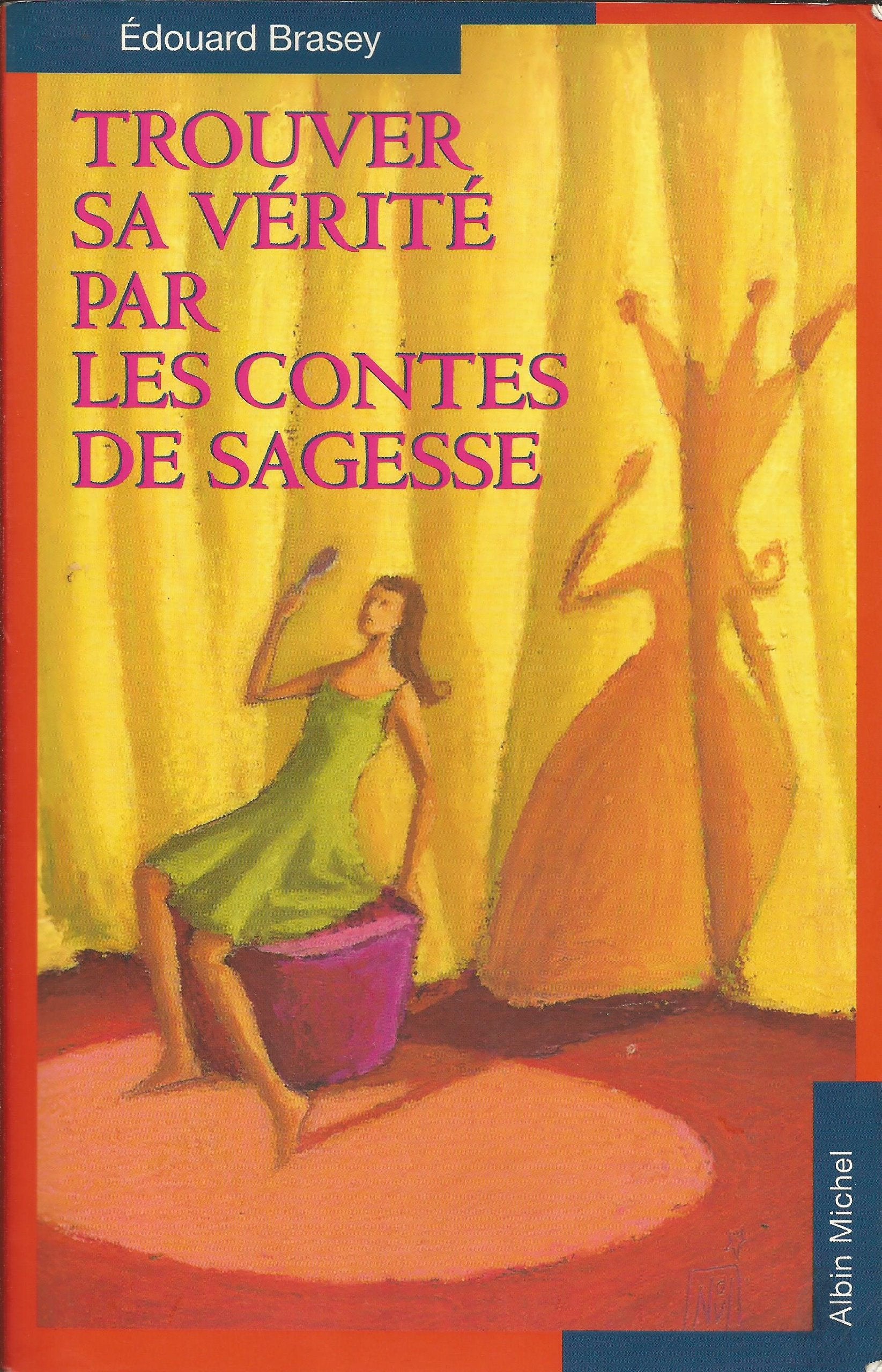 Trouver sa vérité par les contes de sagesse 9782226114266