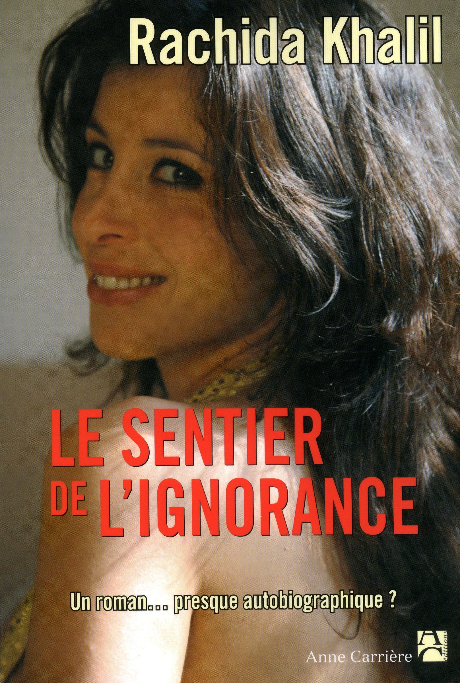 Le sentier de l'ignorance 9782843374579