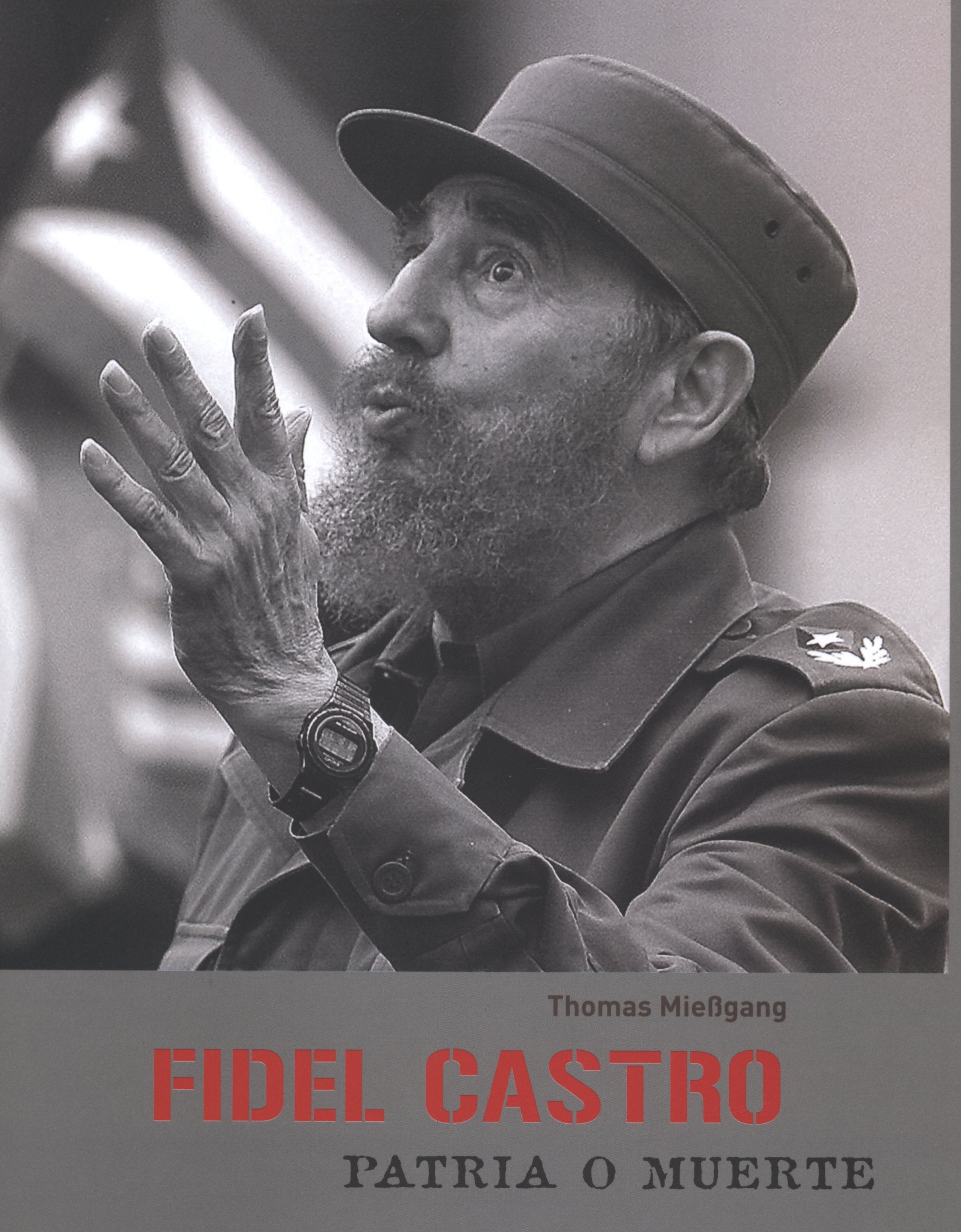 Fidel Castro: Patria o muerte 9783771600068