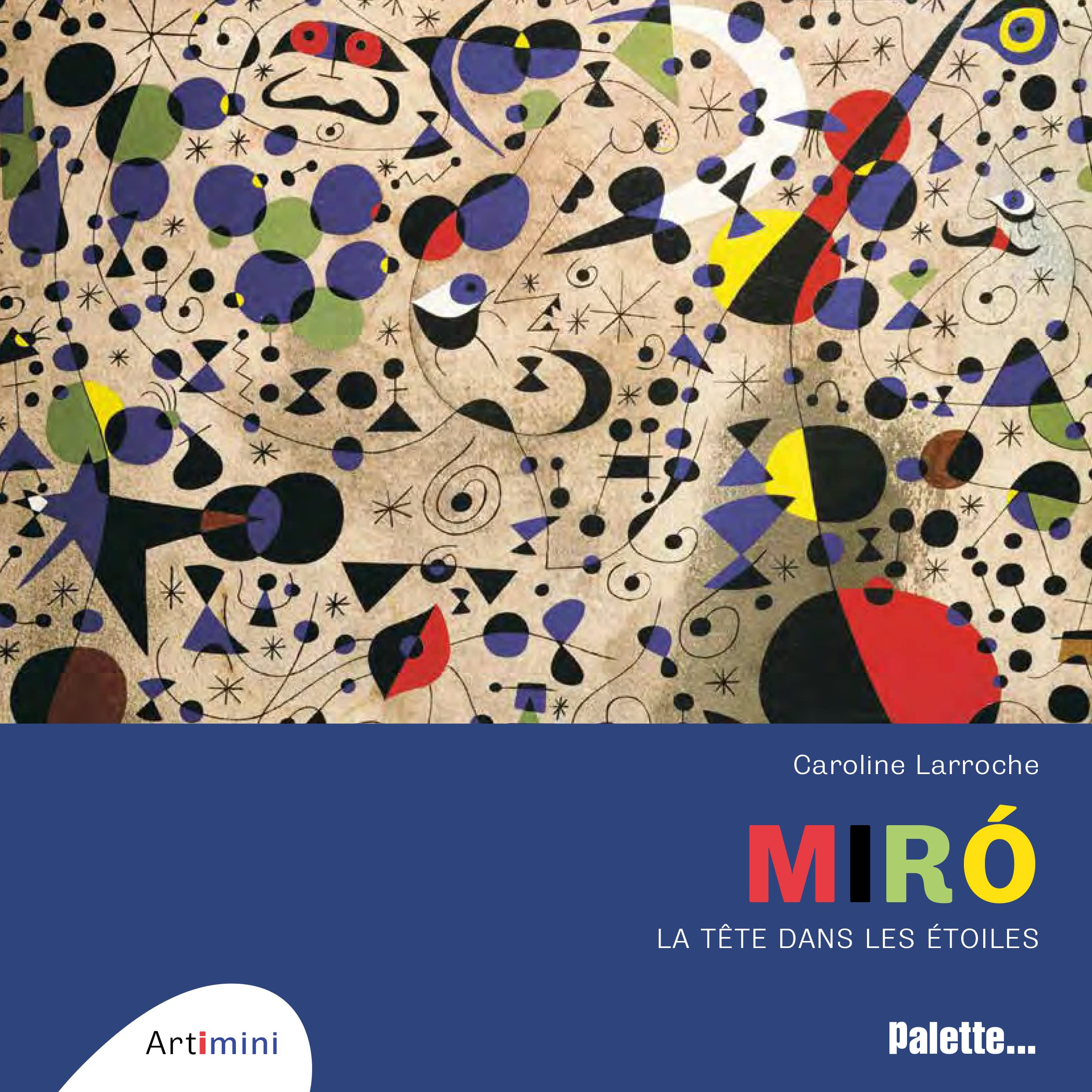 Miró: La tête dans les étoiles 9782358321976